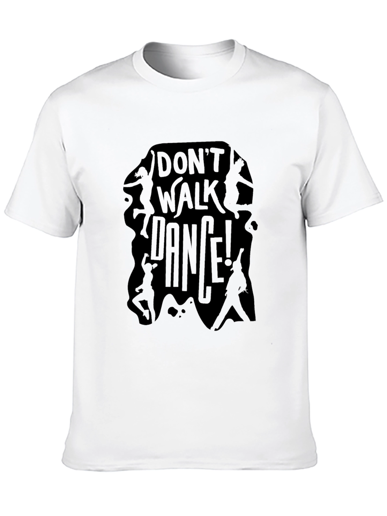 Dont Walk Dance! Graphic Print Black T-Shirt