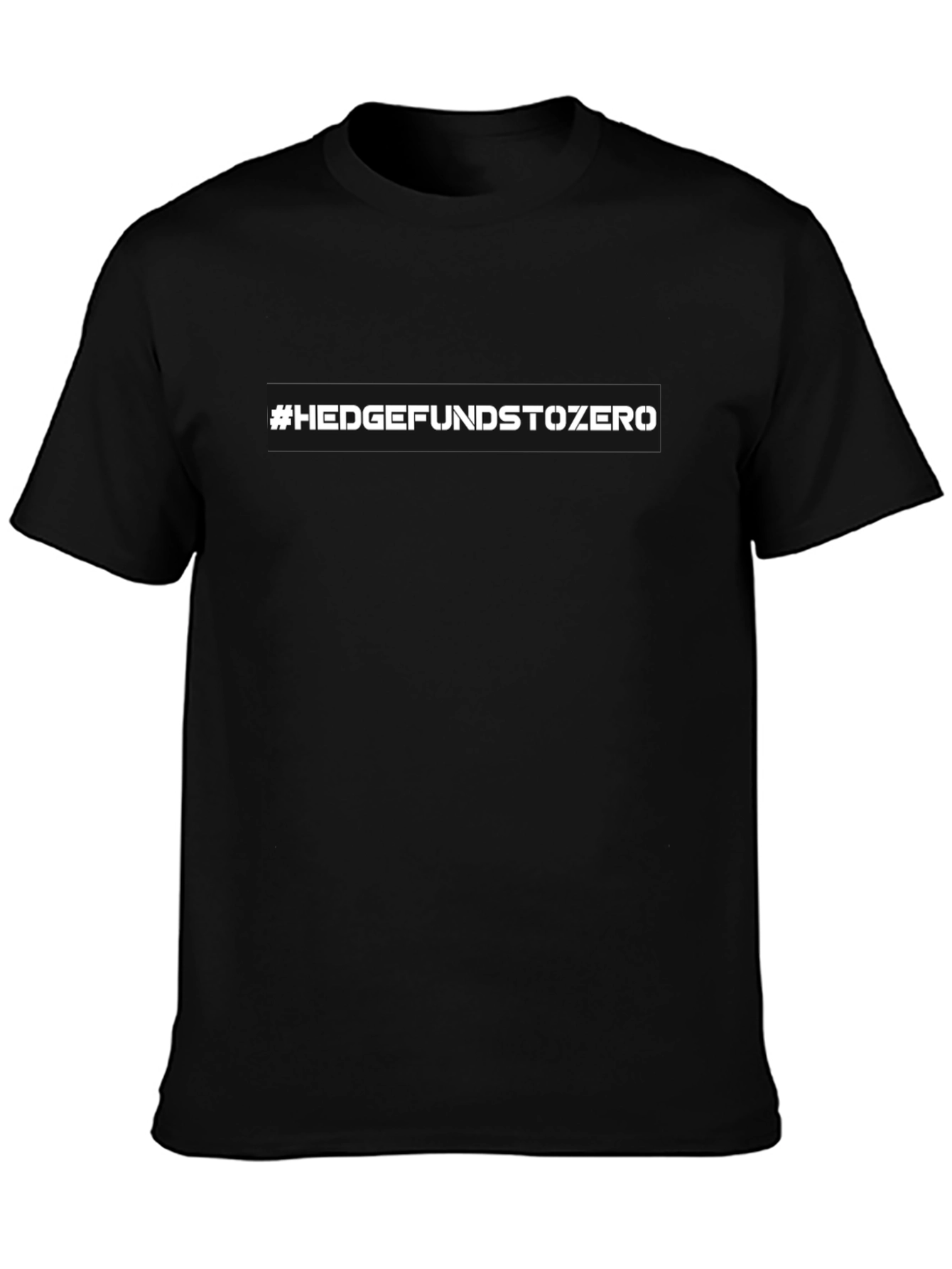Hedge Funds to Zero Black T-Shirt