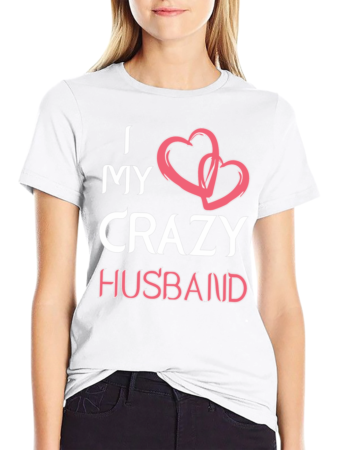 I Love My Crazy Husband Graphic T-Shirt