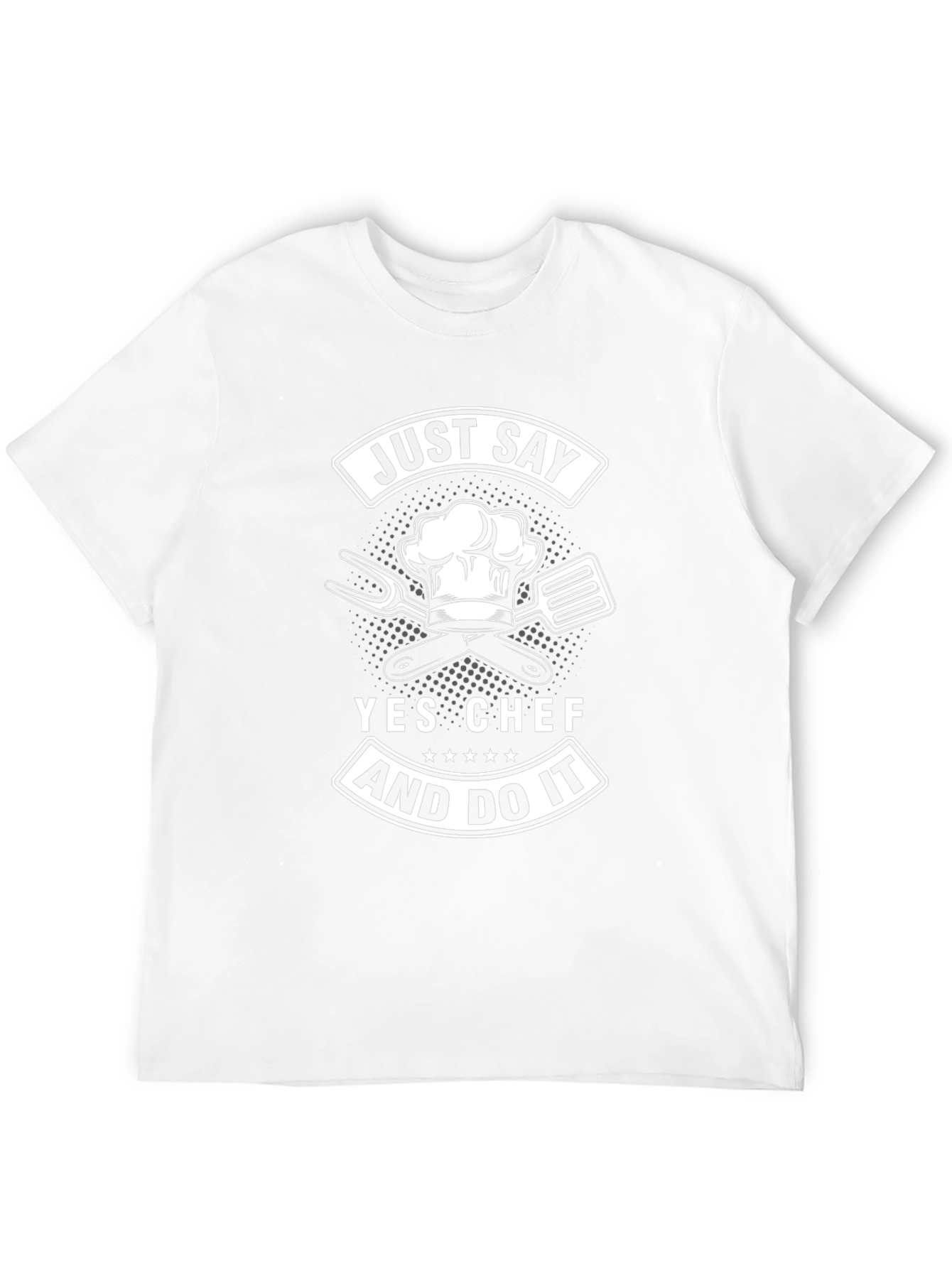 Just Say Yes Chef T-Shirt
