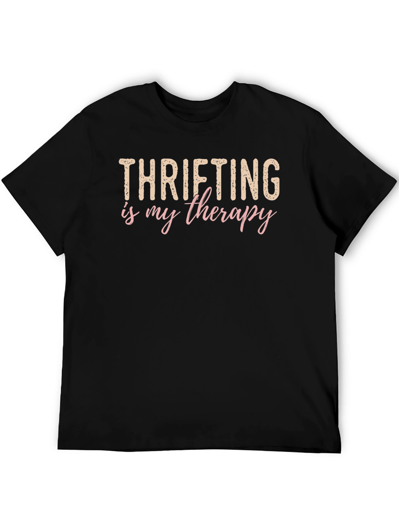 Thrifting is My Therapy T-Shirt