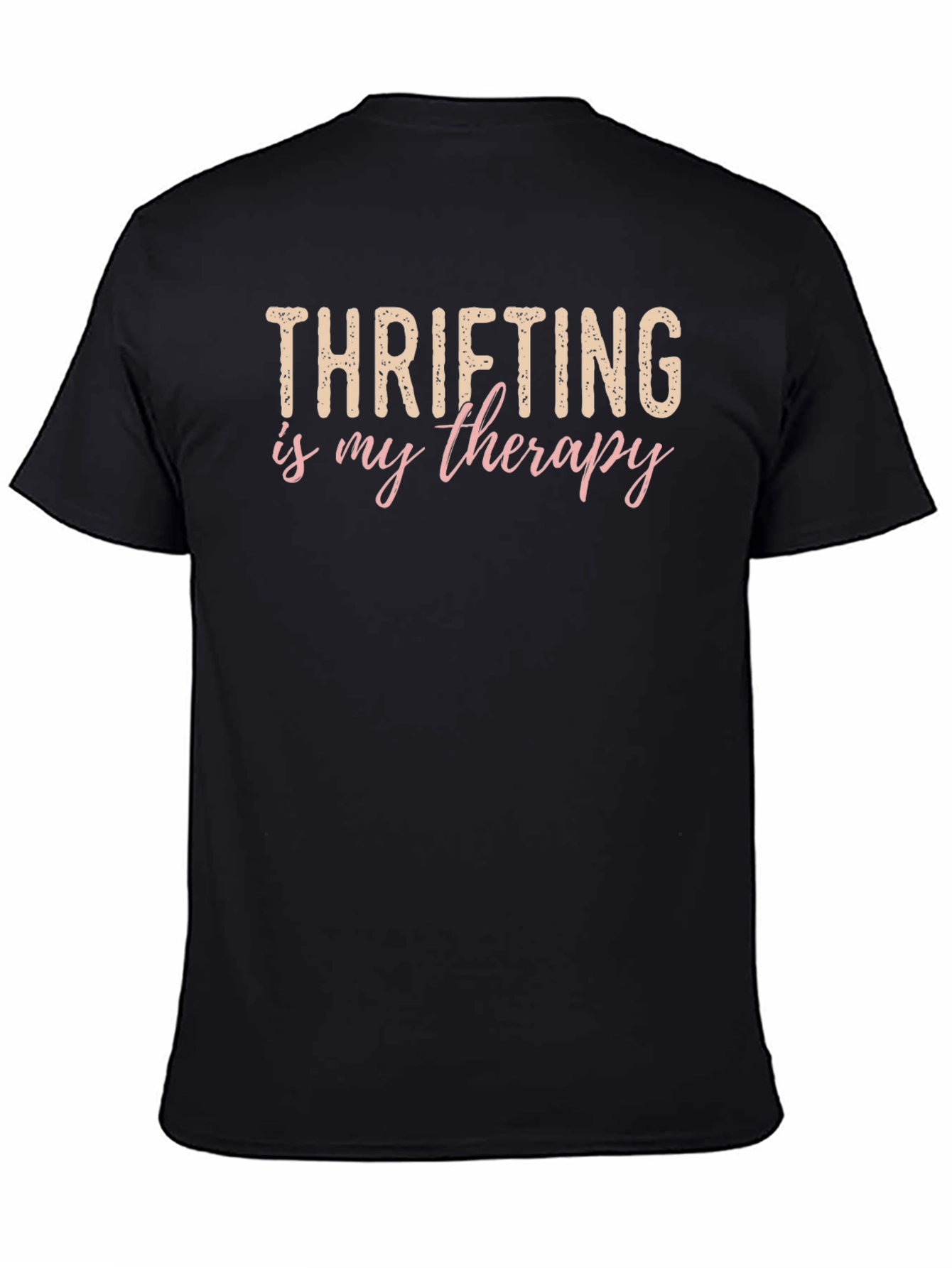 Thrifting is My Therapy T-Shirt