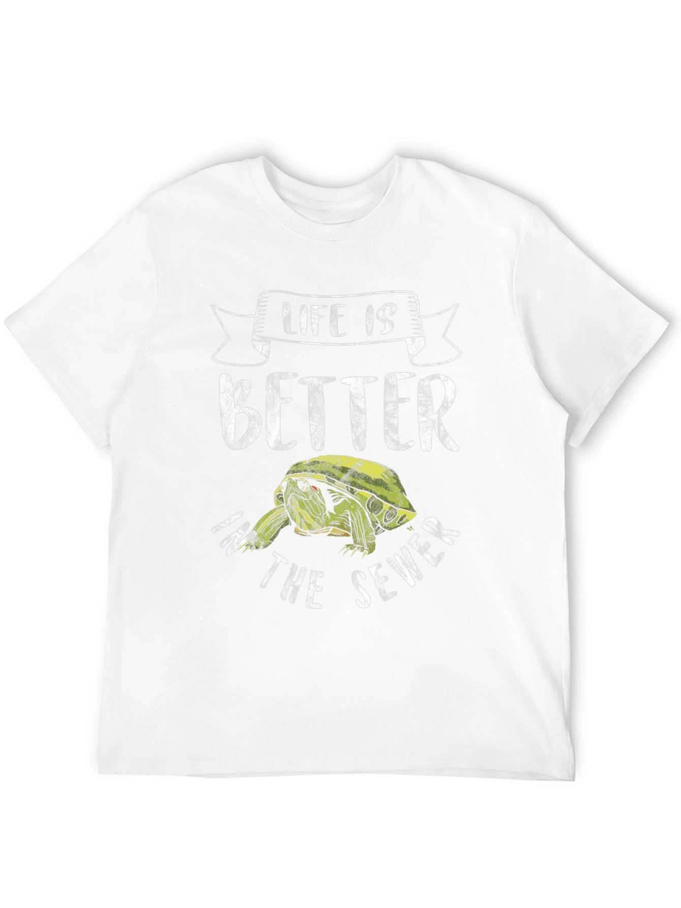 Life is Better in the Sewer T-Shirt