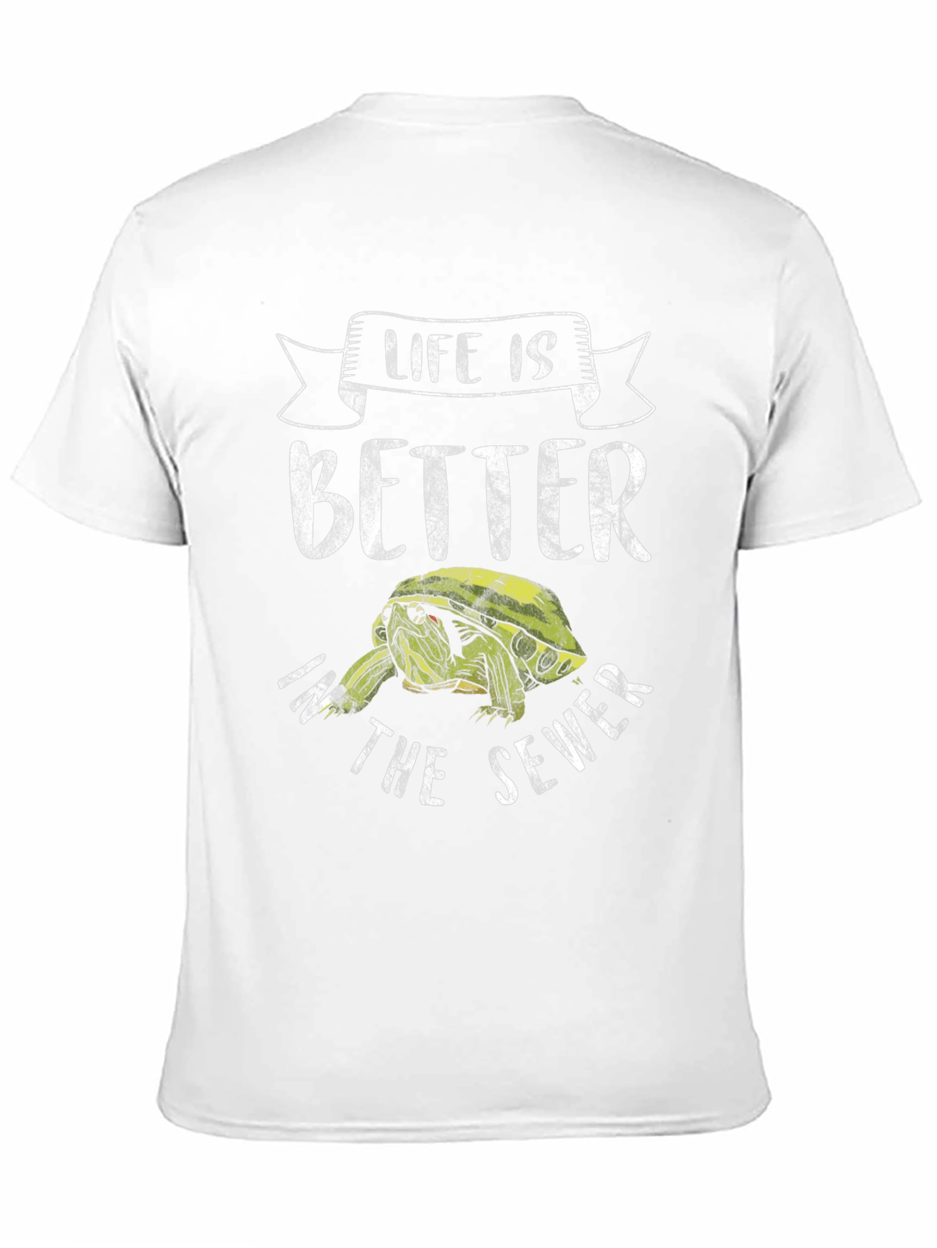 Life is Better in the Sewer T-Shirt