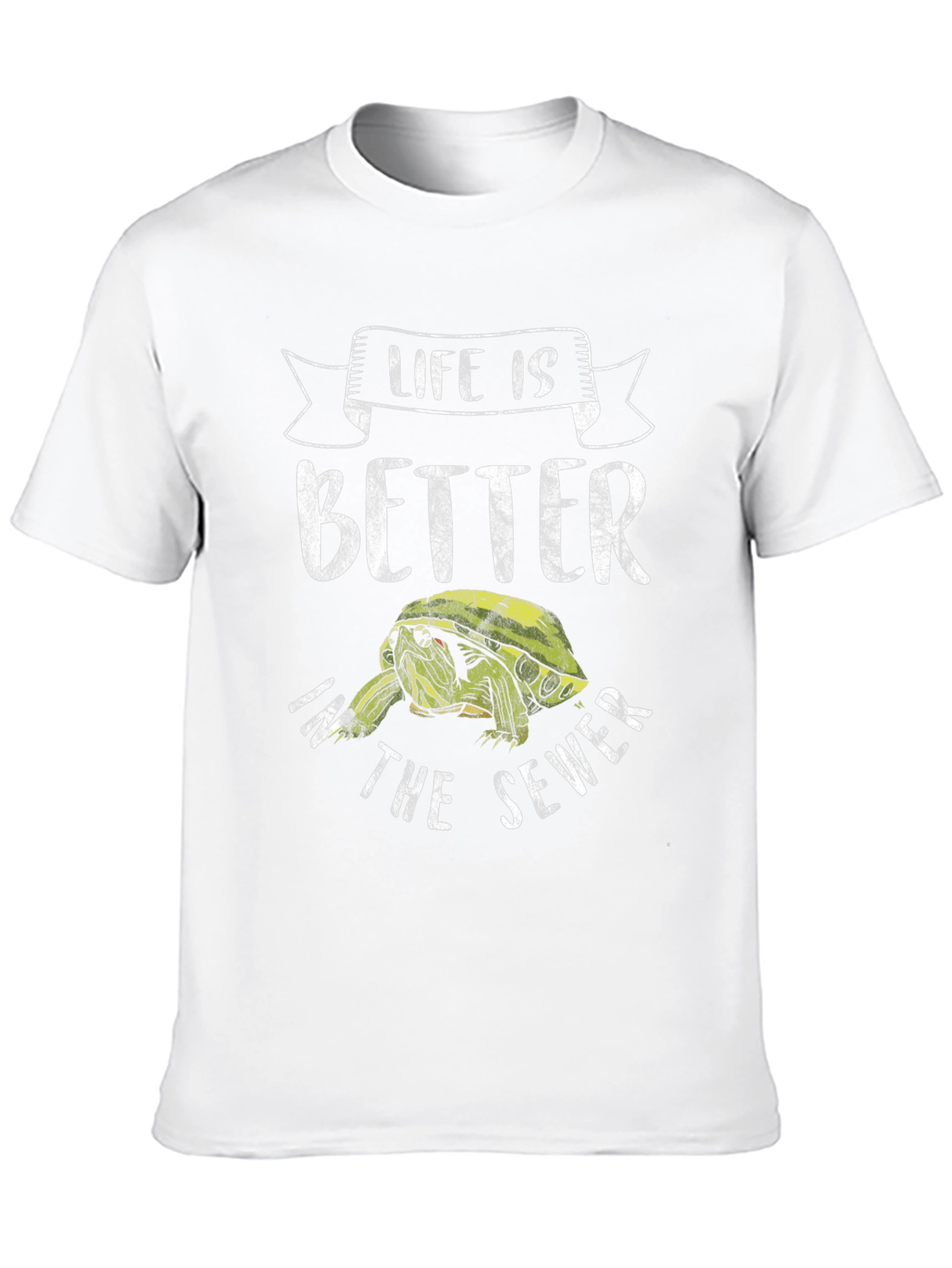 Life is Better in the Sewer T-Shirt