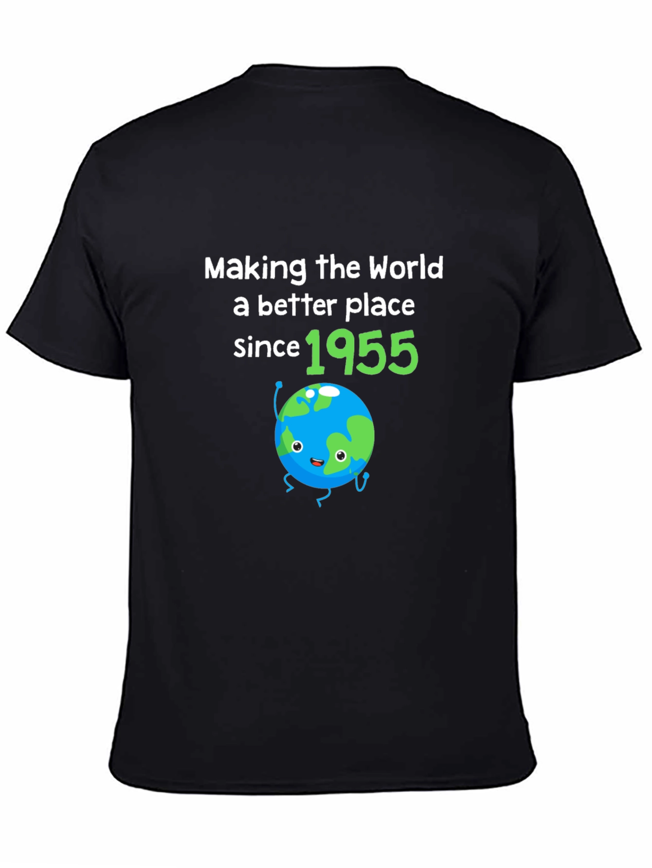 Making The World Better Since 1955 Birthday T-Shirt