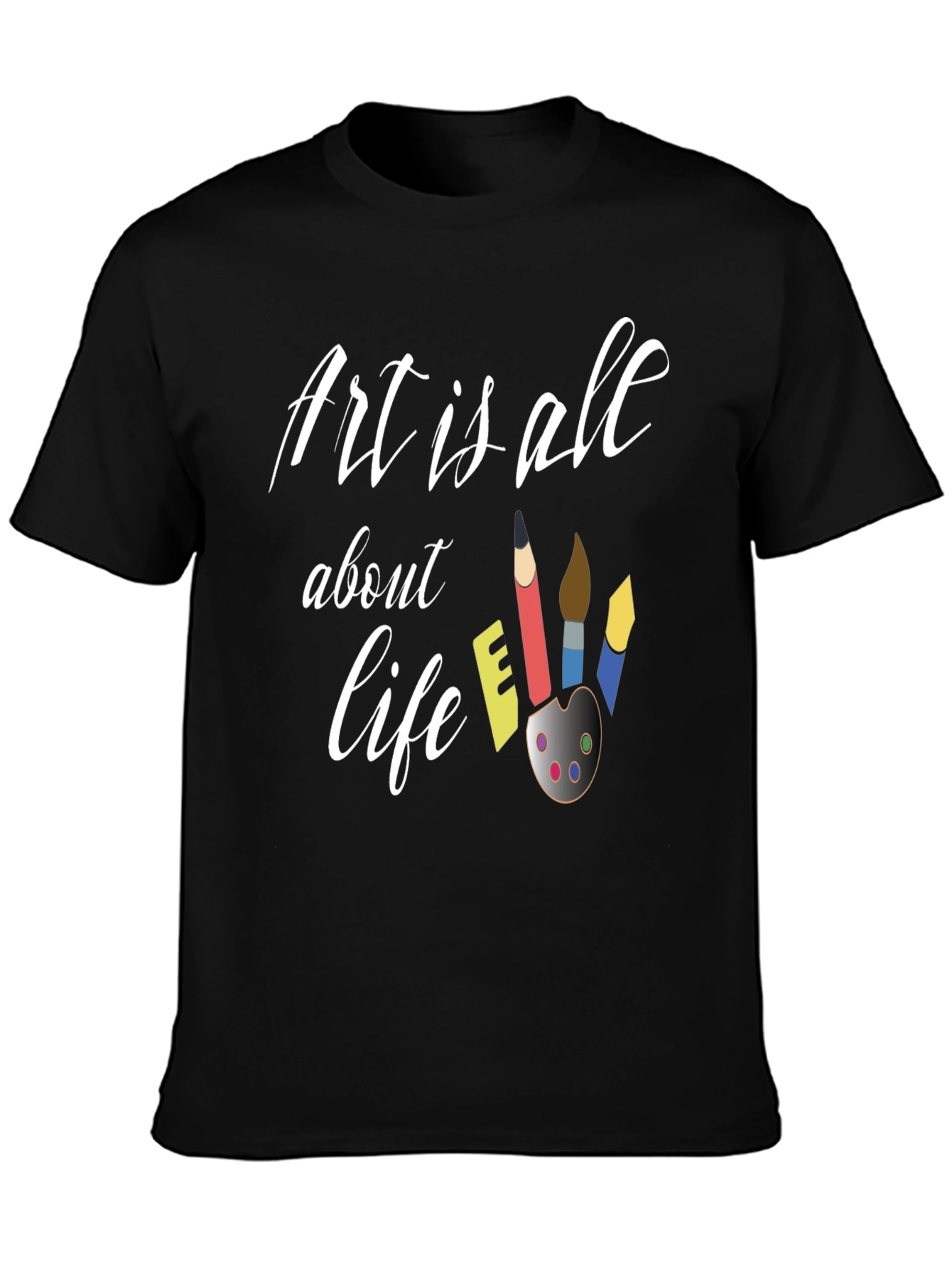 Art is All About Life T-Shirt
