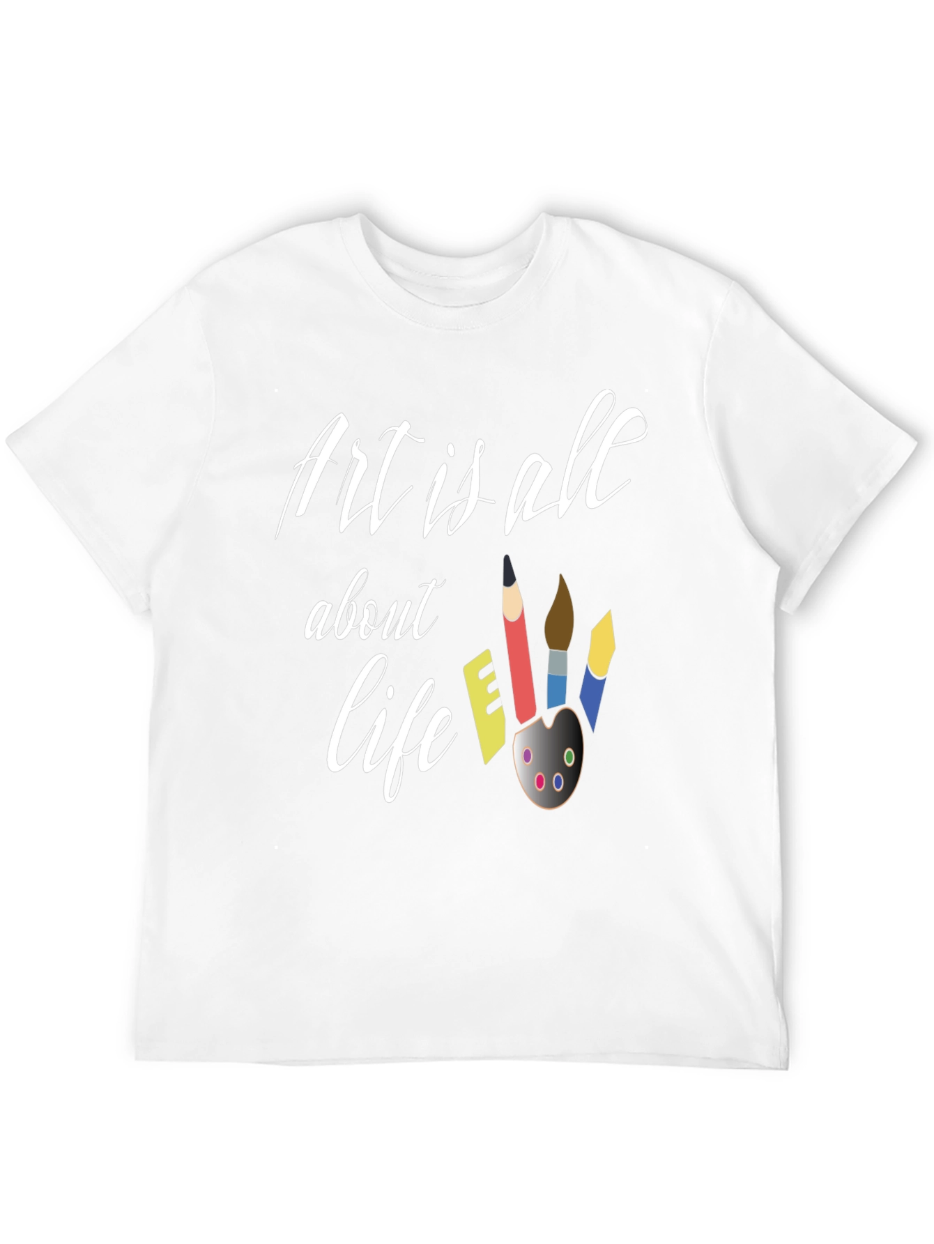 Art is All About Life T-Shirt