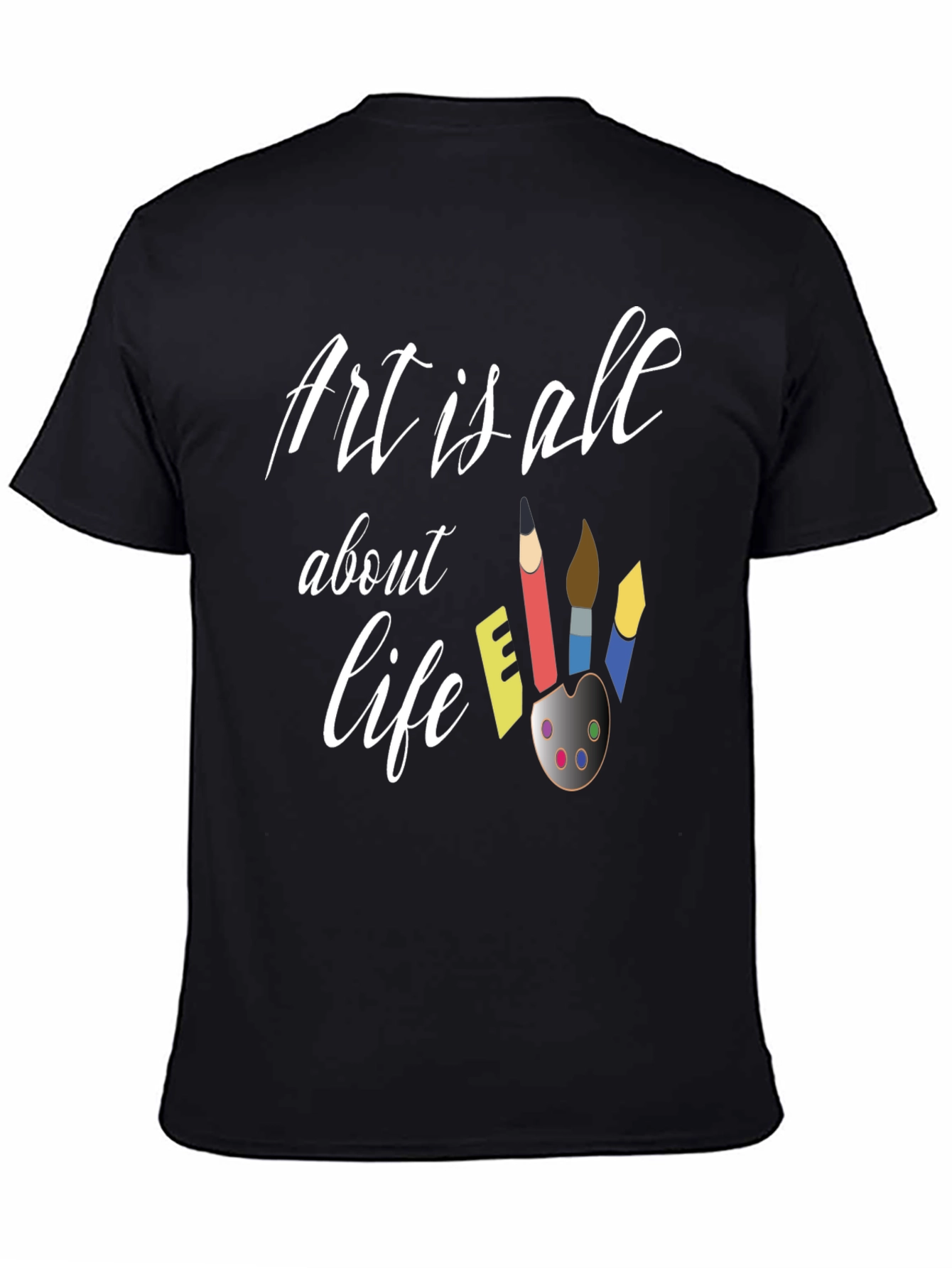 Art is All About Life T-Shirt