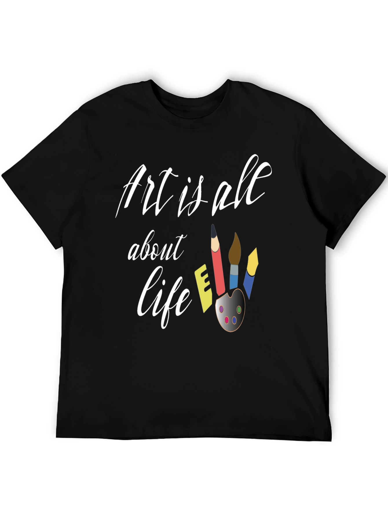 Art is All About Life T-Shirt