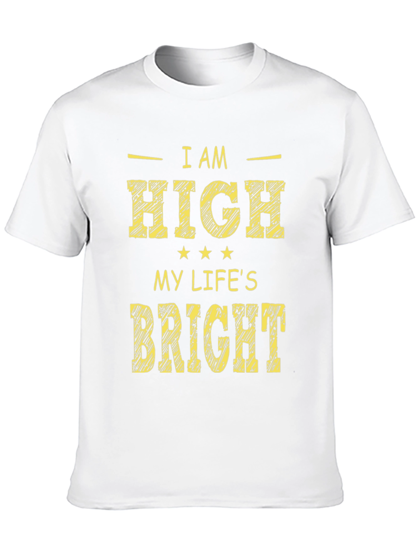 I Am High My Lifes Bright Black Graphic Tee