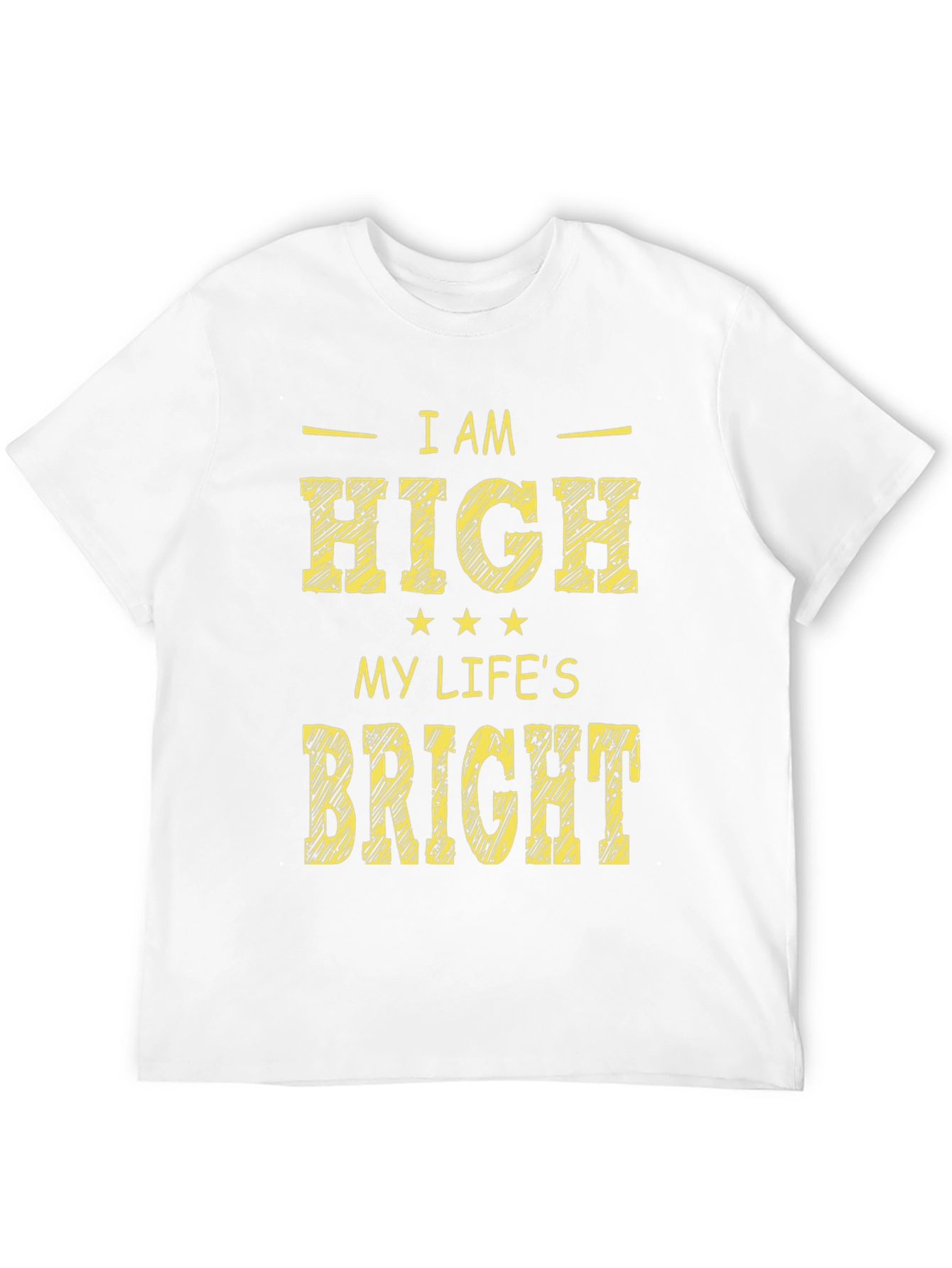 I Am High My Lifes Bright Black Graphic Tee
