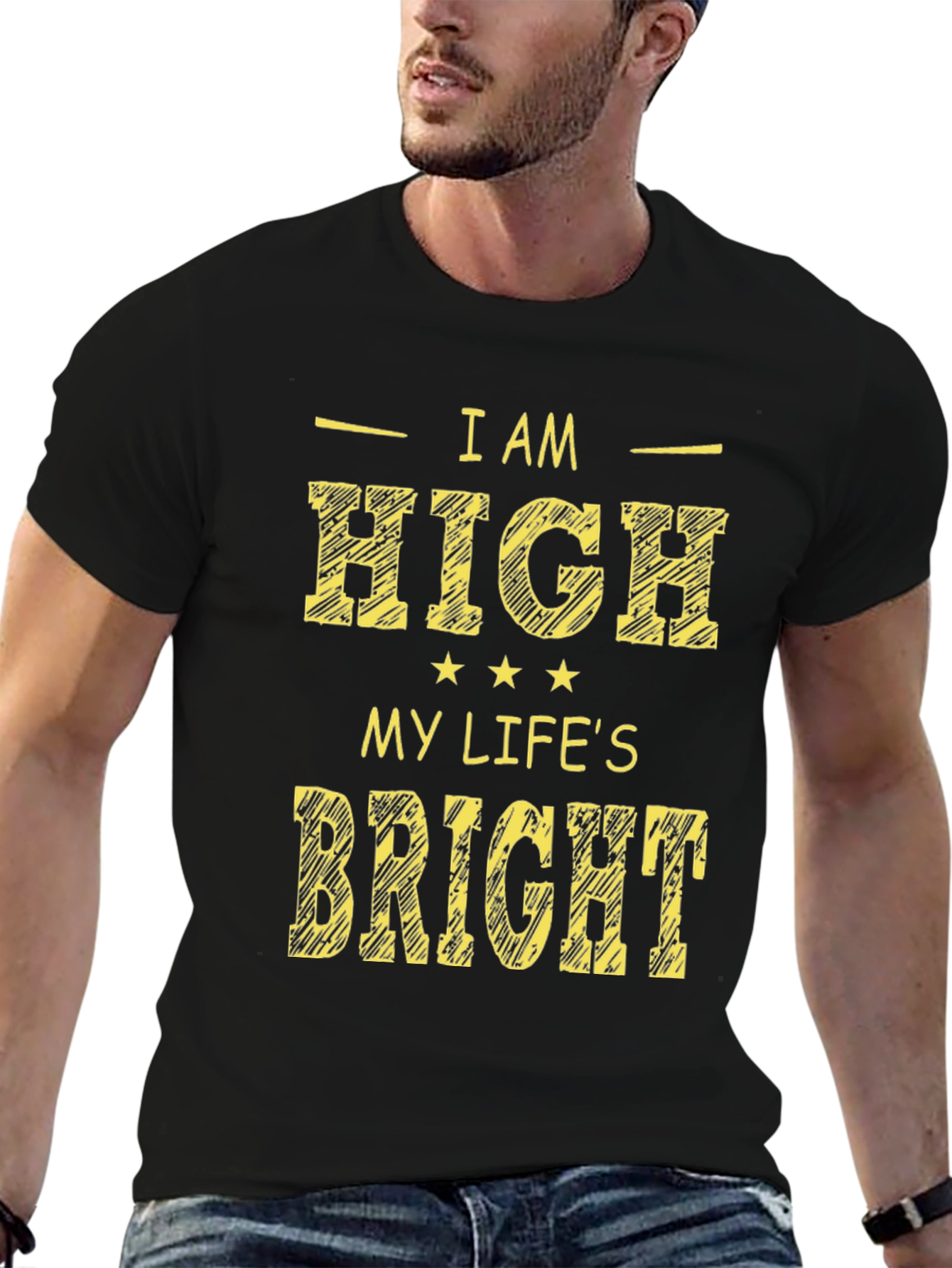I Am High My Lifes Bright Black Graphic Tee