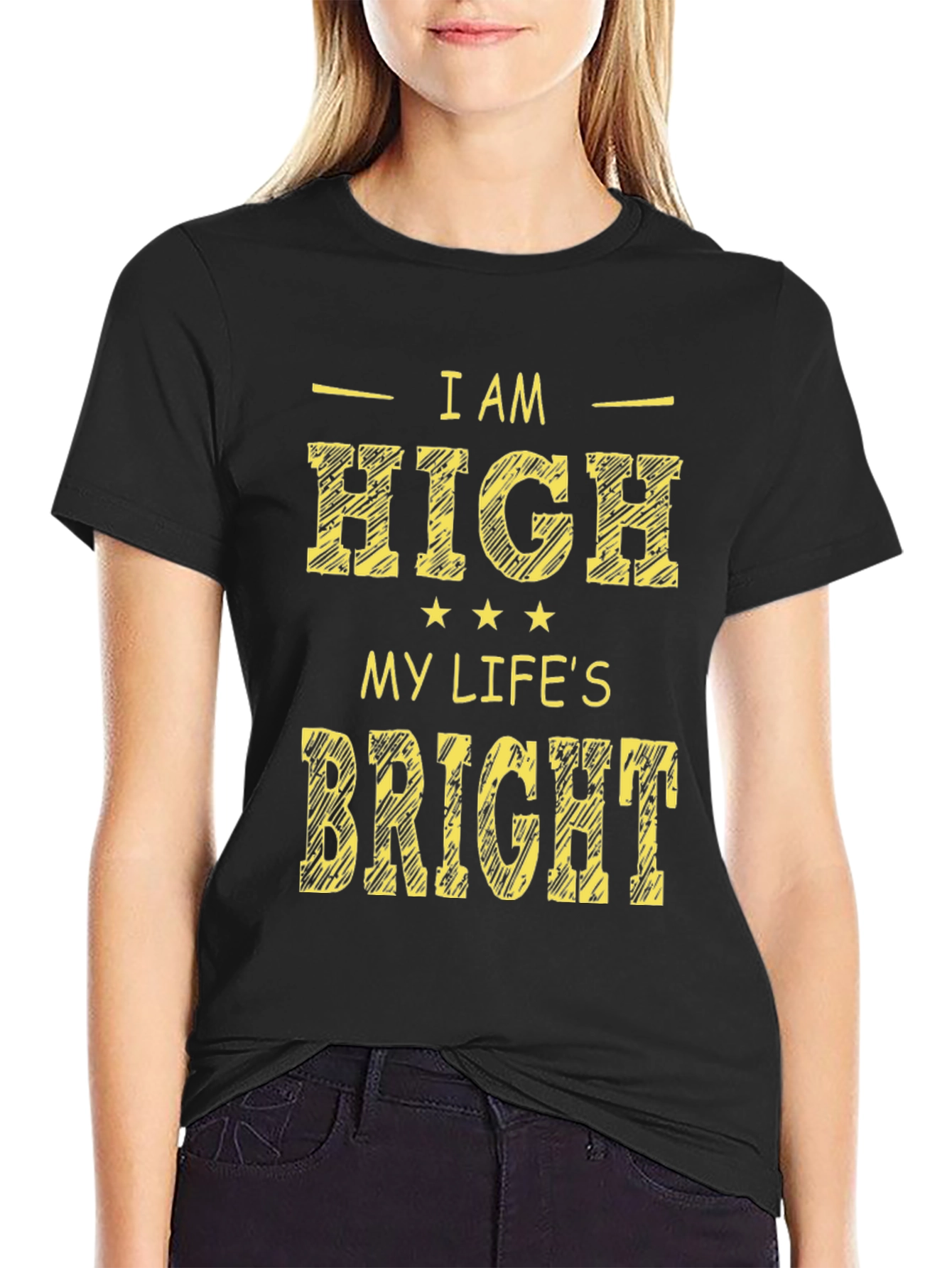 I Am High My Lifes Bright Black Graphic Tee