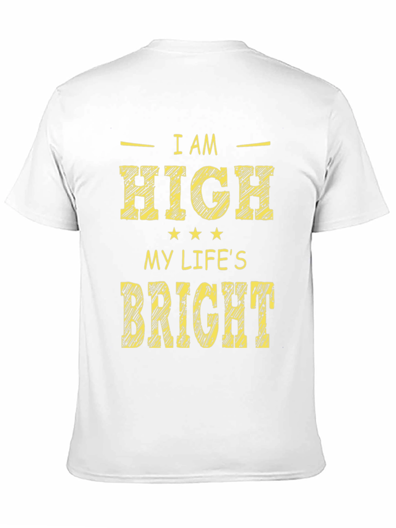 I Am High My Lifes Bright Black Graphic Tee