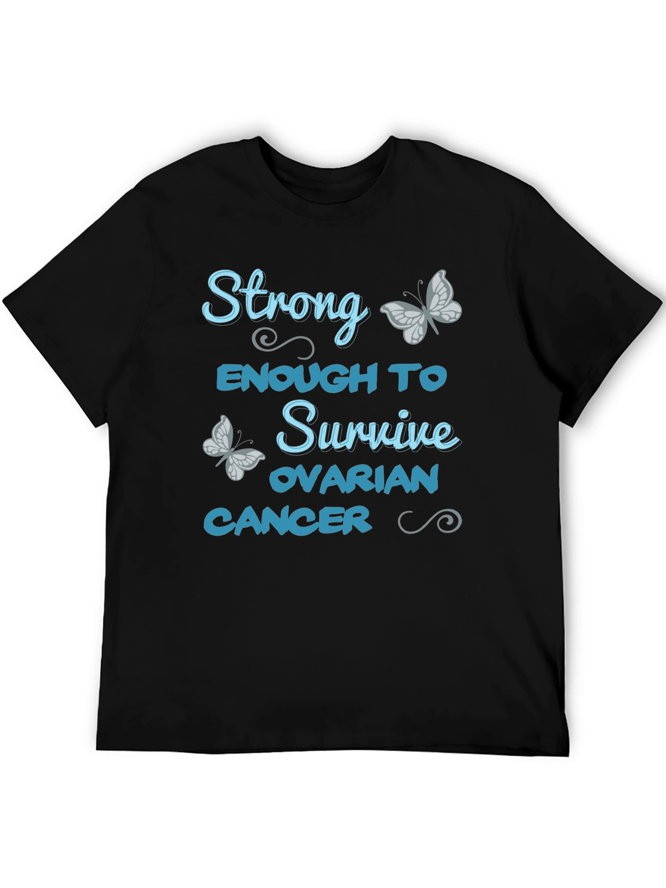 Strong Enough to Survive Ovarian Cancer Awareness T-Shirt