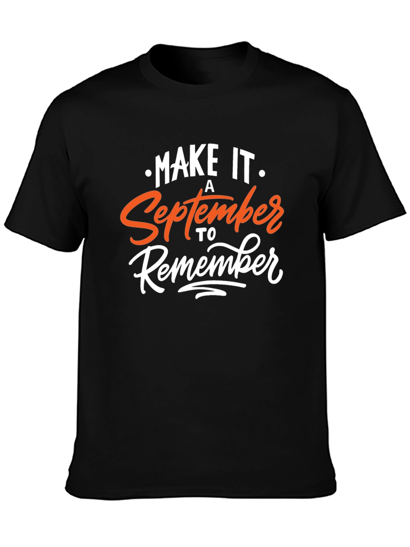 Make it a September to Remember T-Shirt