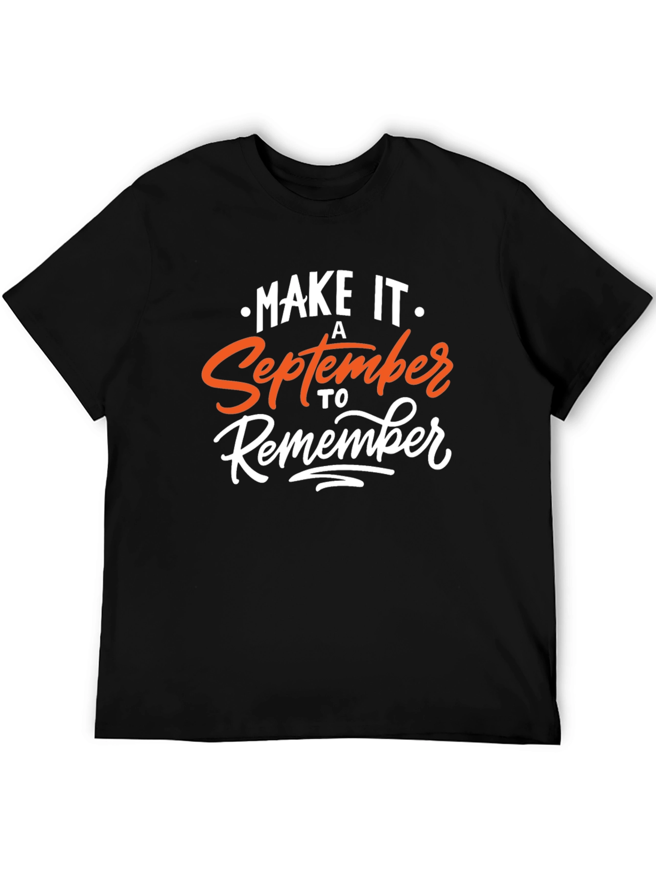Make it a September to Remember T-Shirt