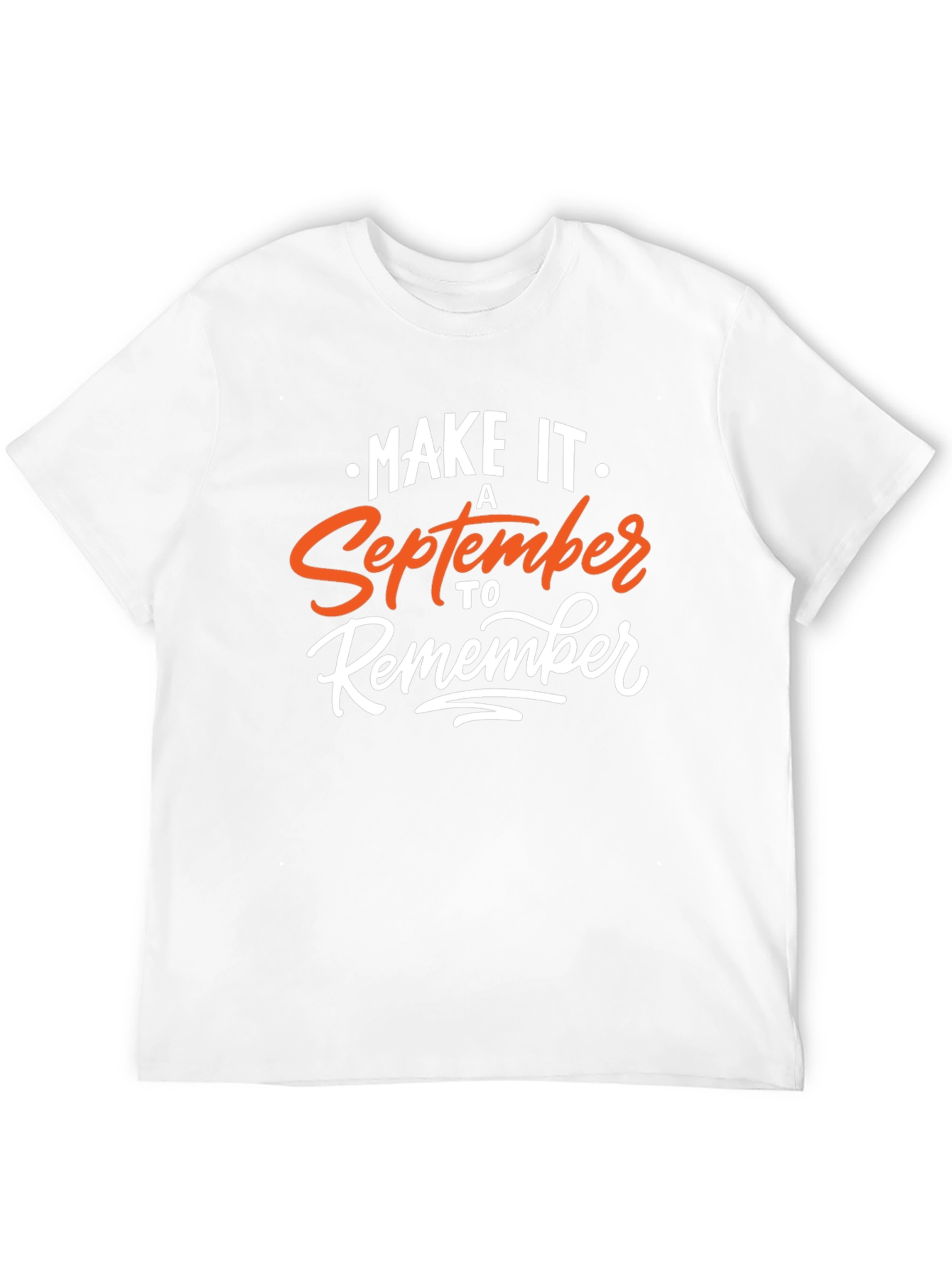 Make it a September to Remember T-Shirt