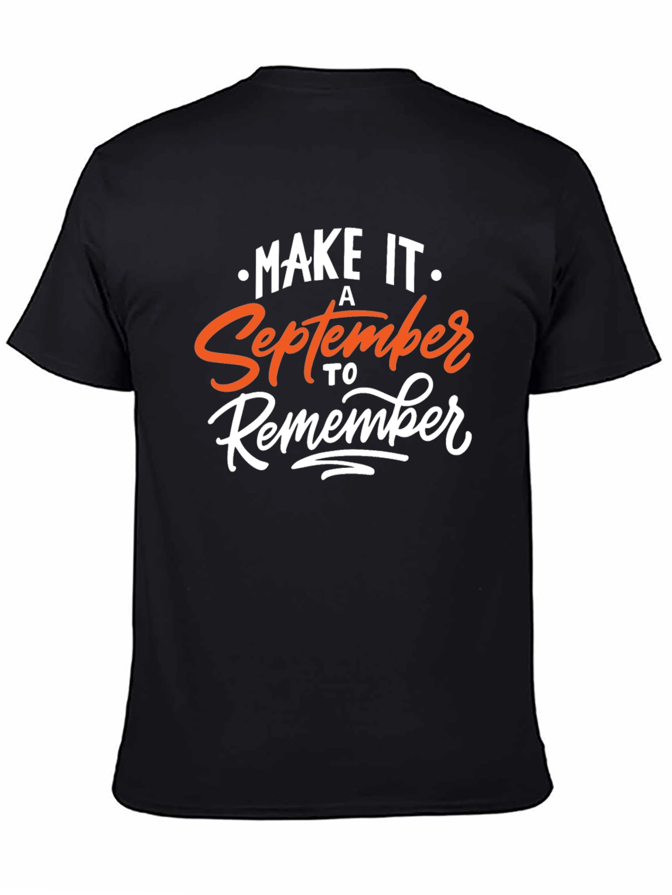 Make it a September to Remember T-Shirt
