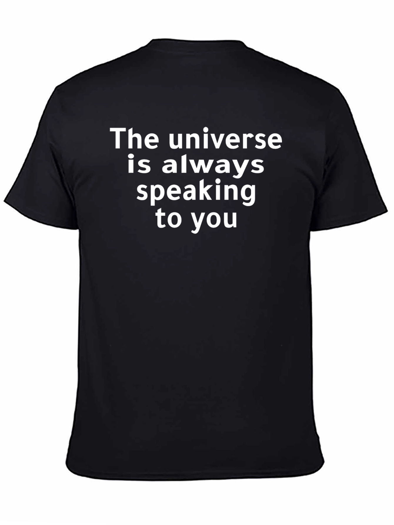 The Universe Speaks To You Black Tee
