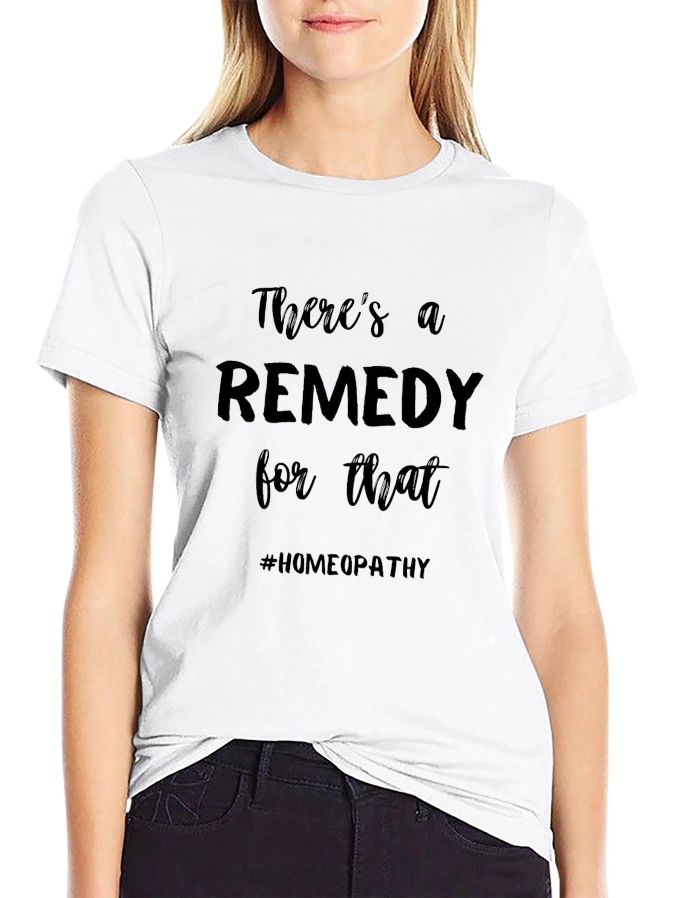 Theres a Remedy T-Shirt