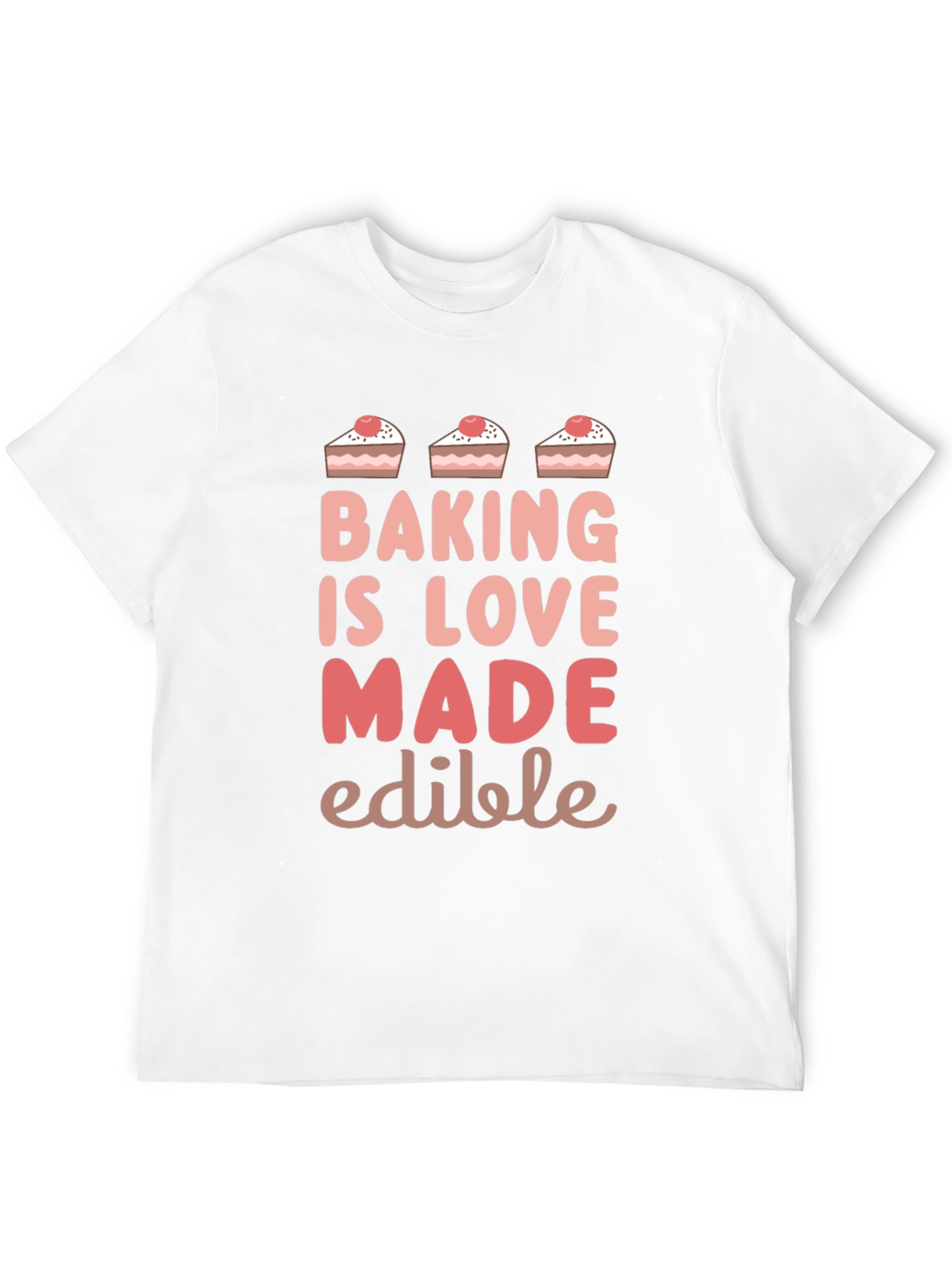 Baking is Love Made Edible T-Shirt