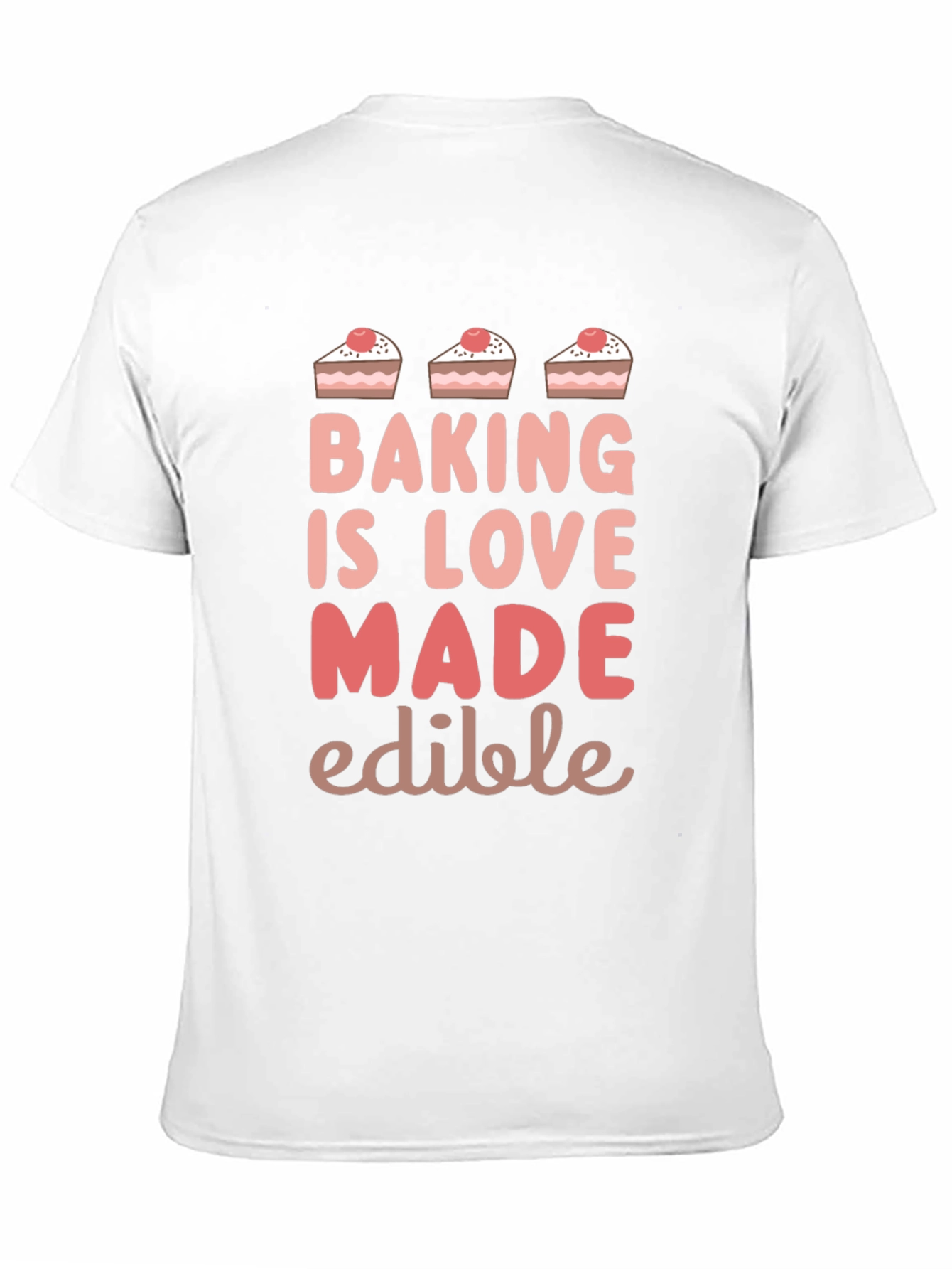 Baking is Love Made Edible T-Shirt