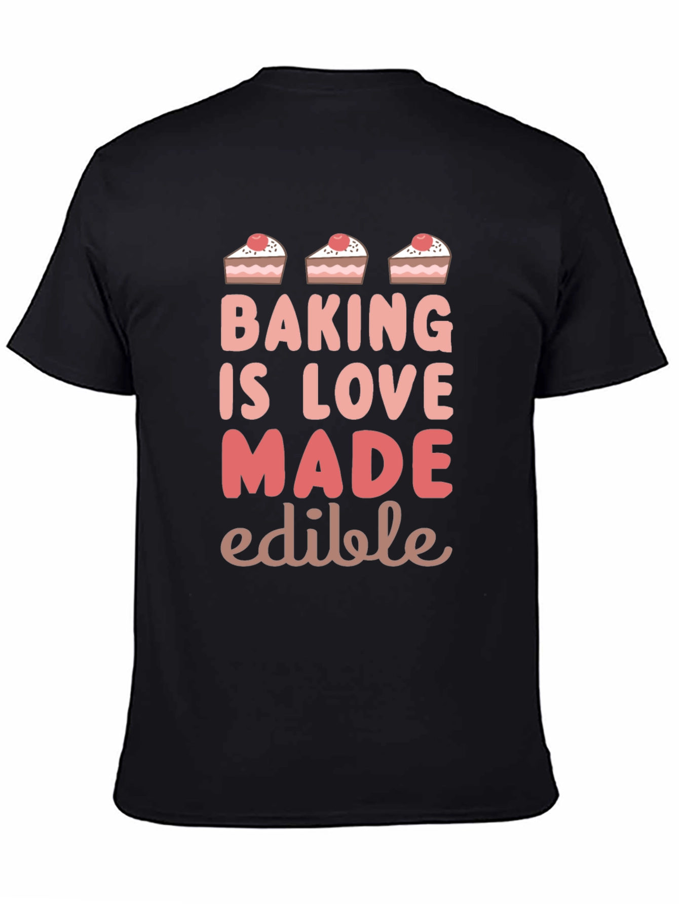 Baking is Love Made Edible T-Shirt