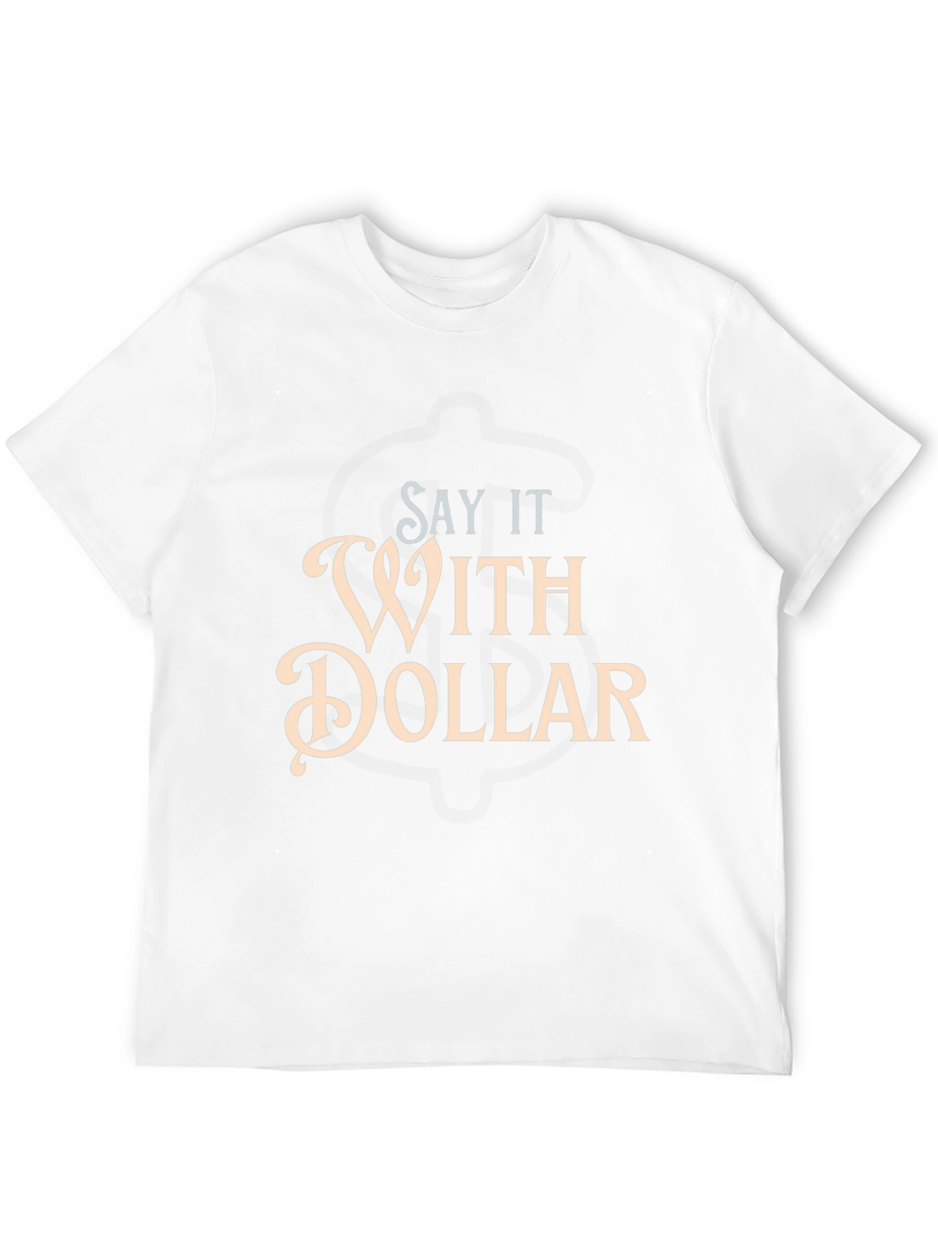 Say It With Dollar Graphic T-Shirt