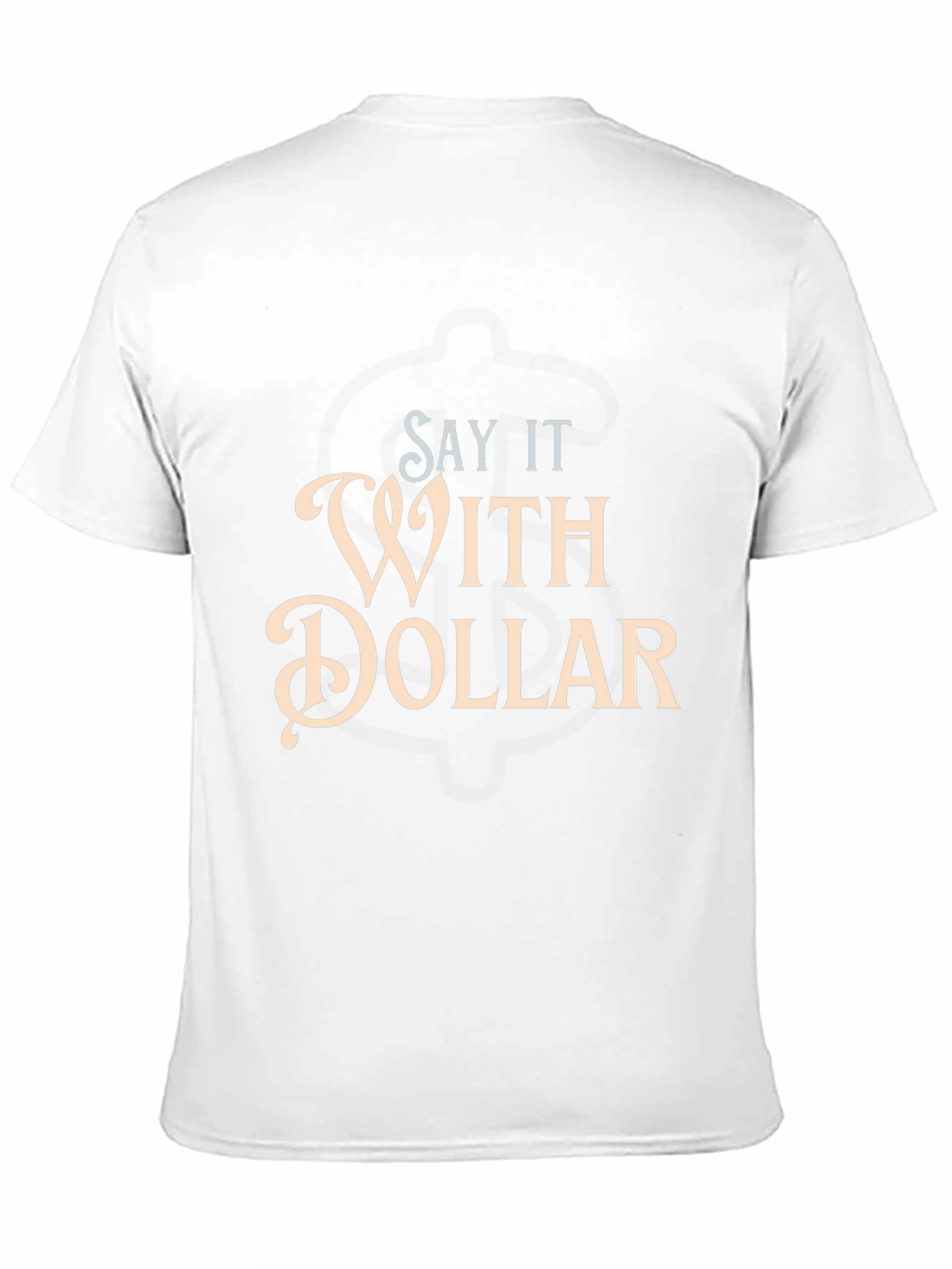 Say It With Dollar Graphic T-Shirt