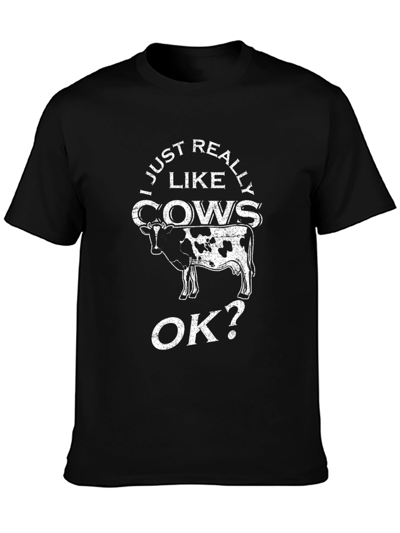 I Just Really Like Cows OK? Black Graphic T-Shirt