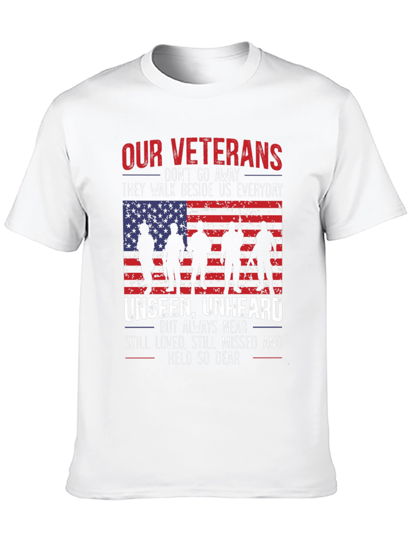 Our Veterans T-Shirt - Unseen Unheard