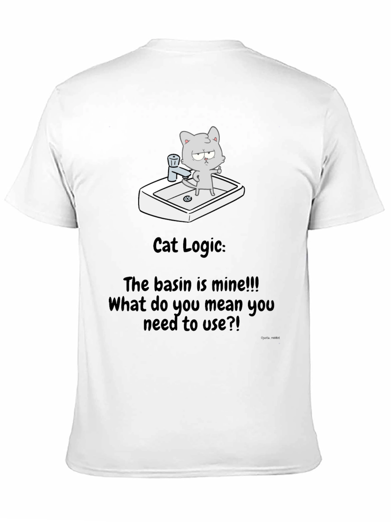 Cat Logic T-Shirt - The basin is mine!!!
