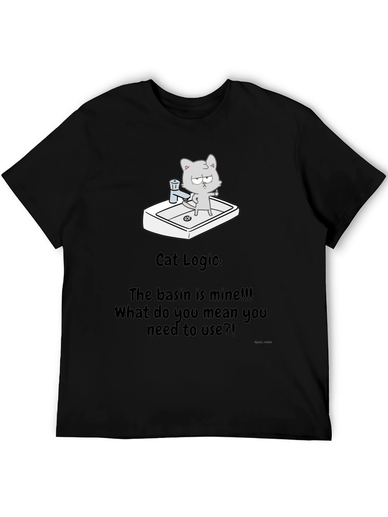 Cat Logic T-Shirt - The basin is mine!!!