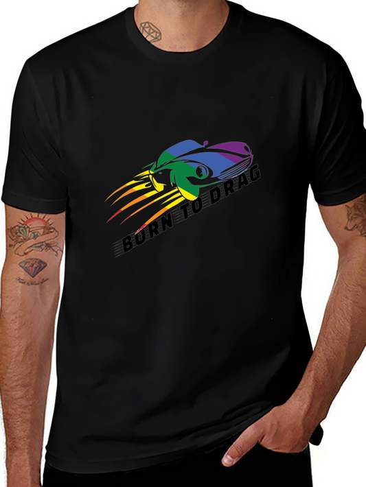 Born to Drag Rainbow Car T-Shirt