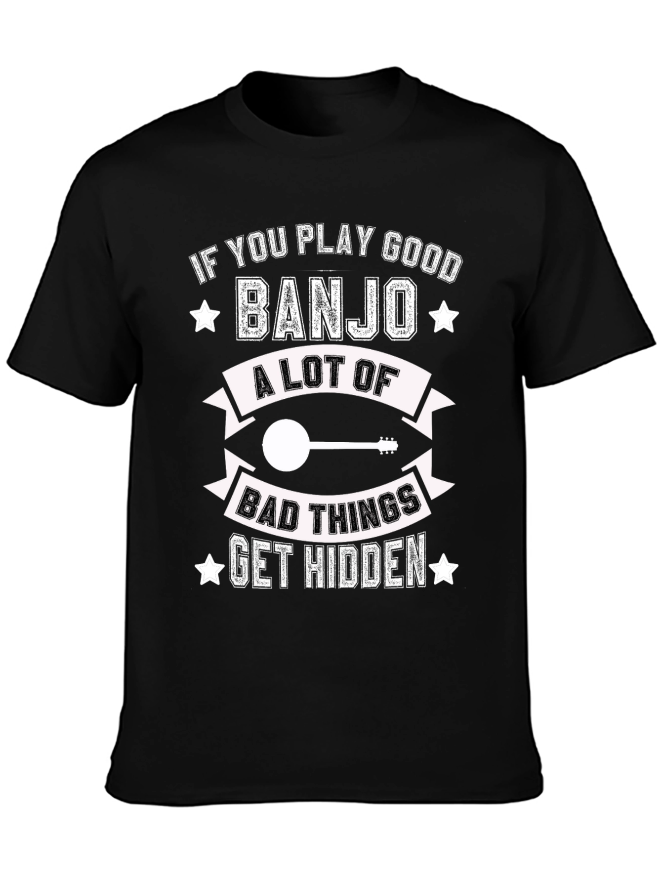 If You Play Banjo Good T-Shirt
