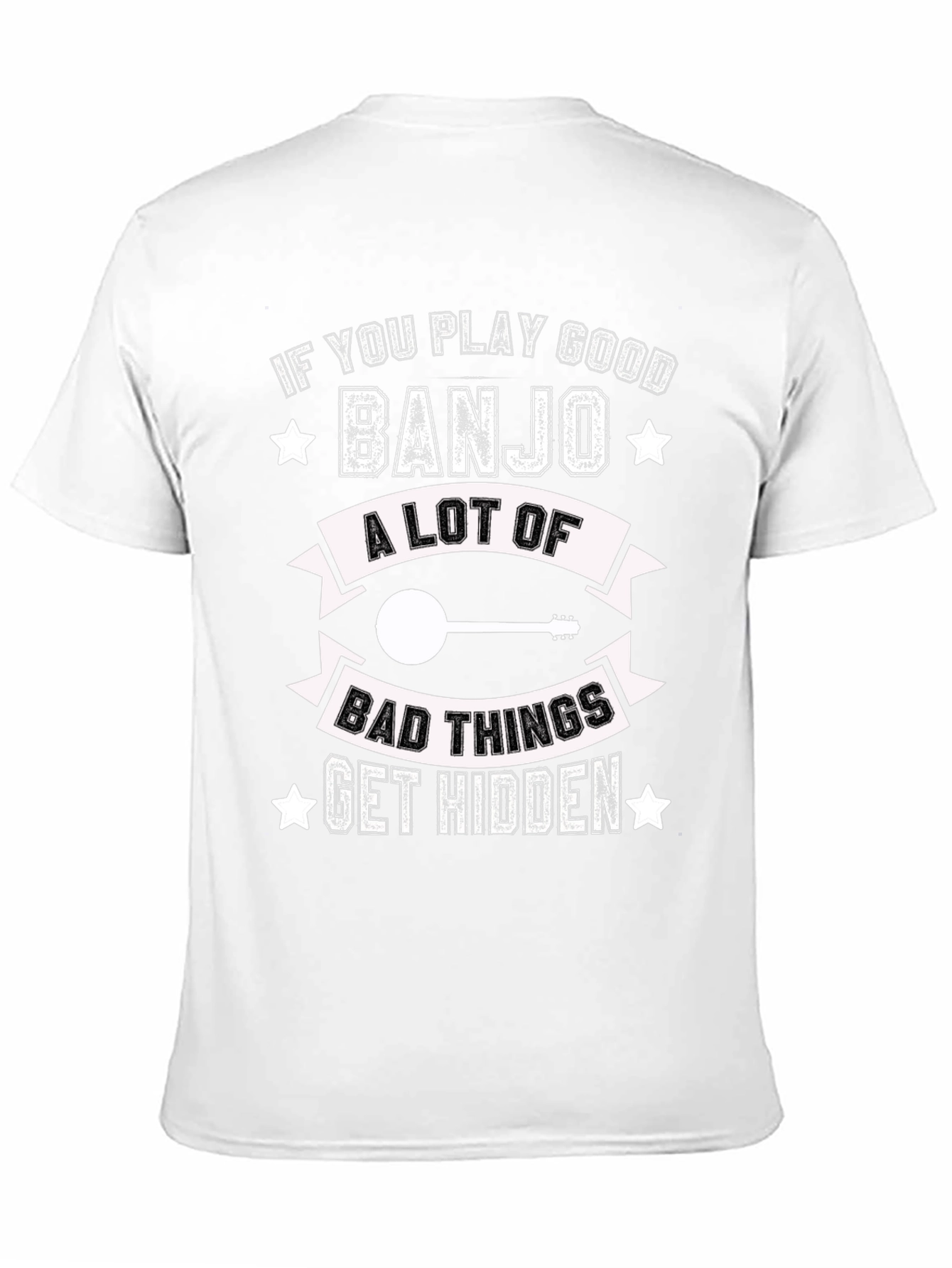 If You Play Banjo Good T-Shirt