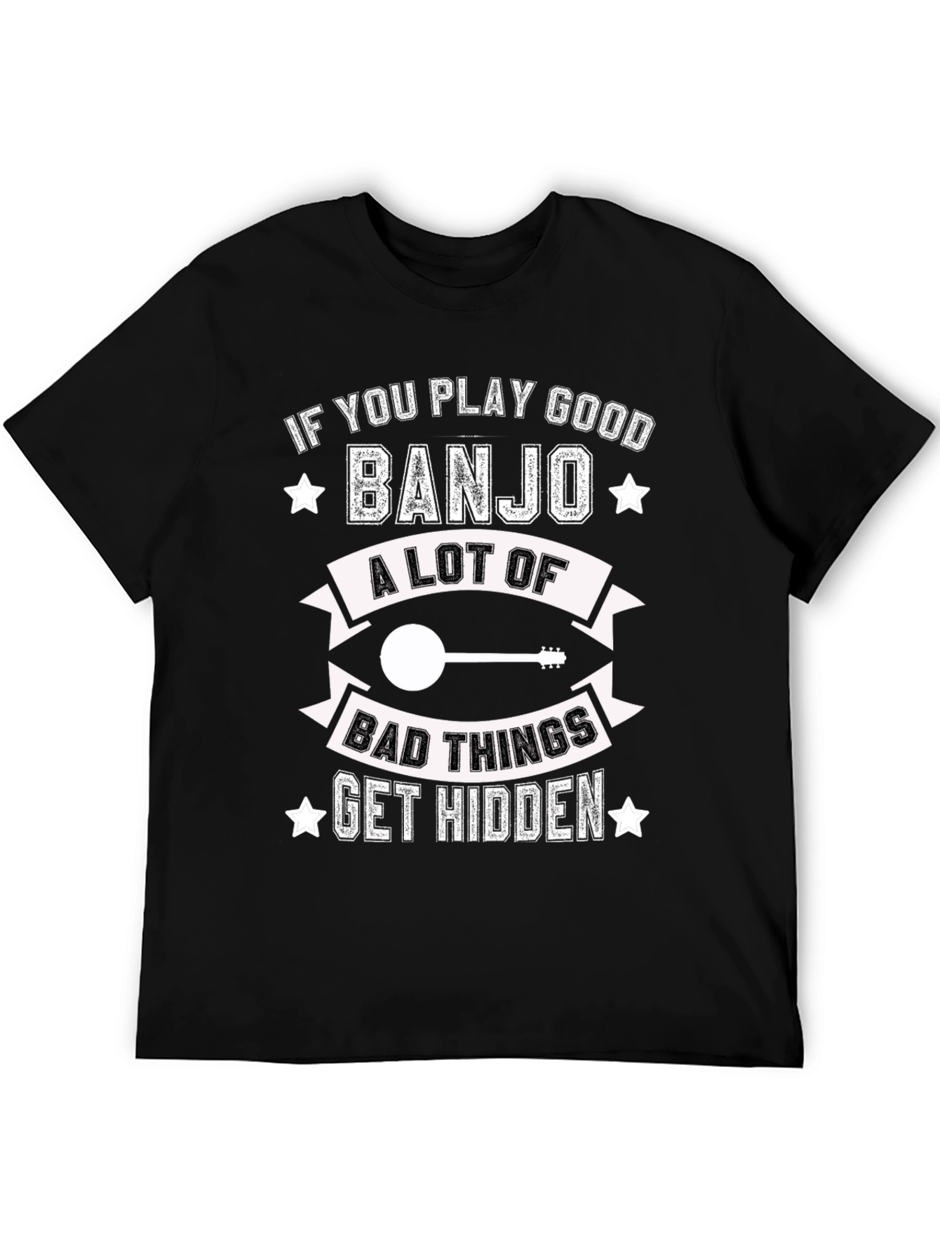 If You Play Banjo Good T-Shirt
