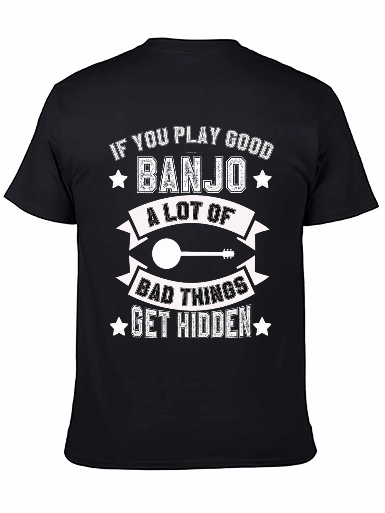 If You Play Banjo Good T-Shirt