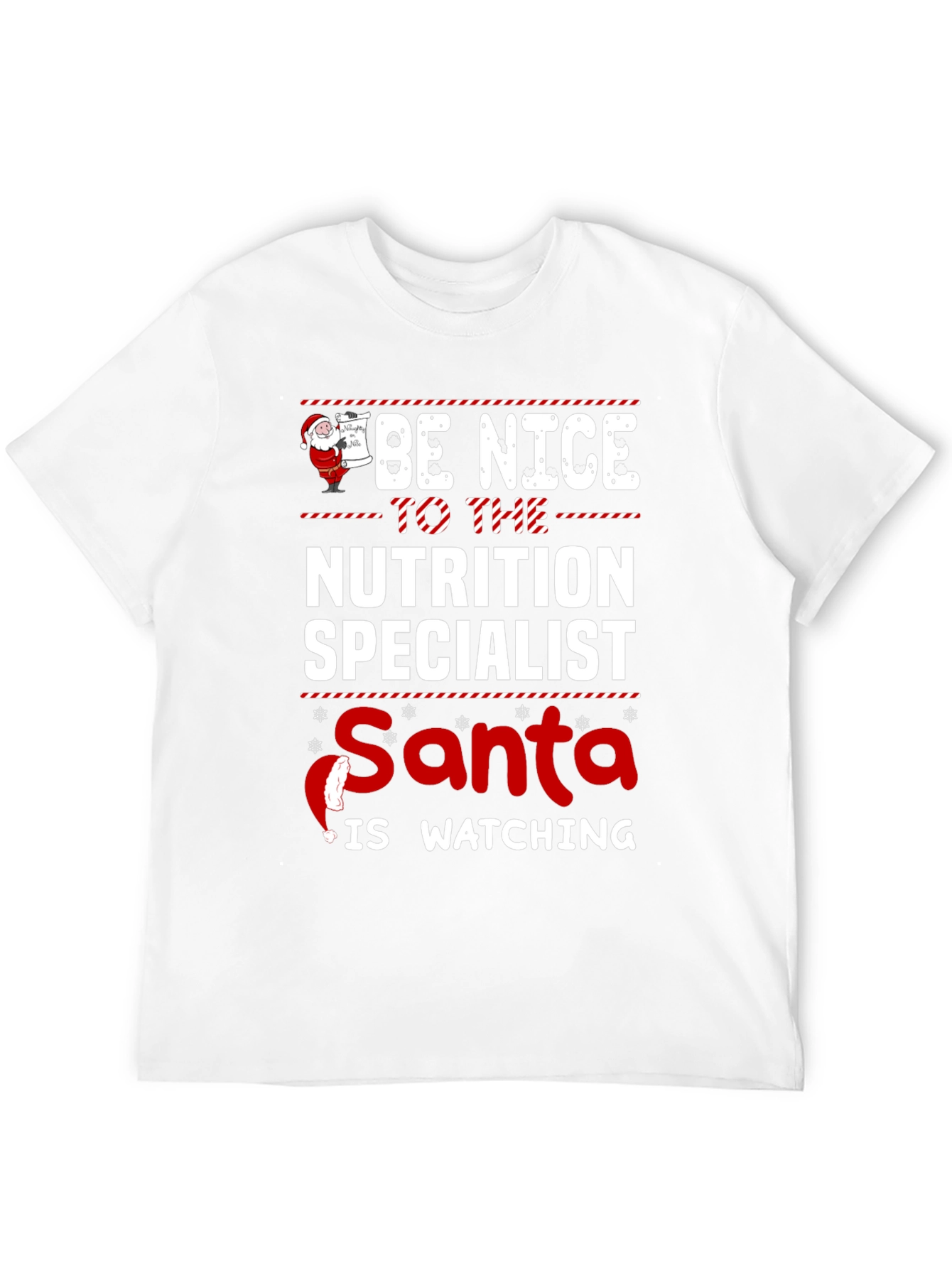 Nutrition Specialist Santa is Watching T-Shirt