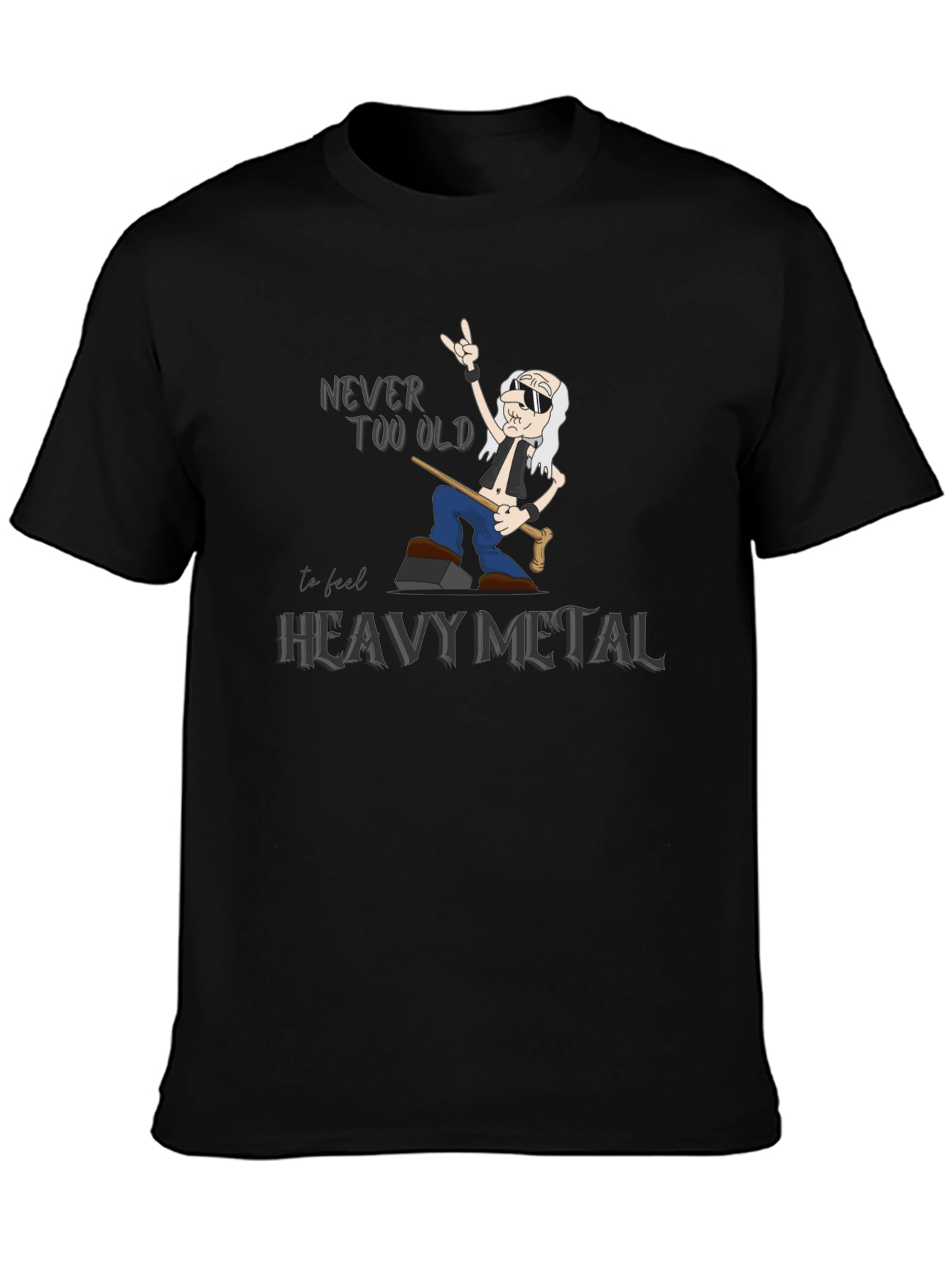 Never Too Old Heavy Metal T-Shirt