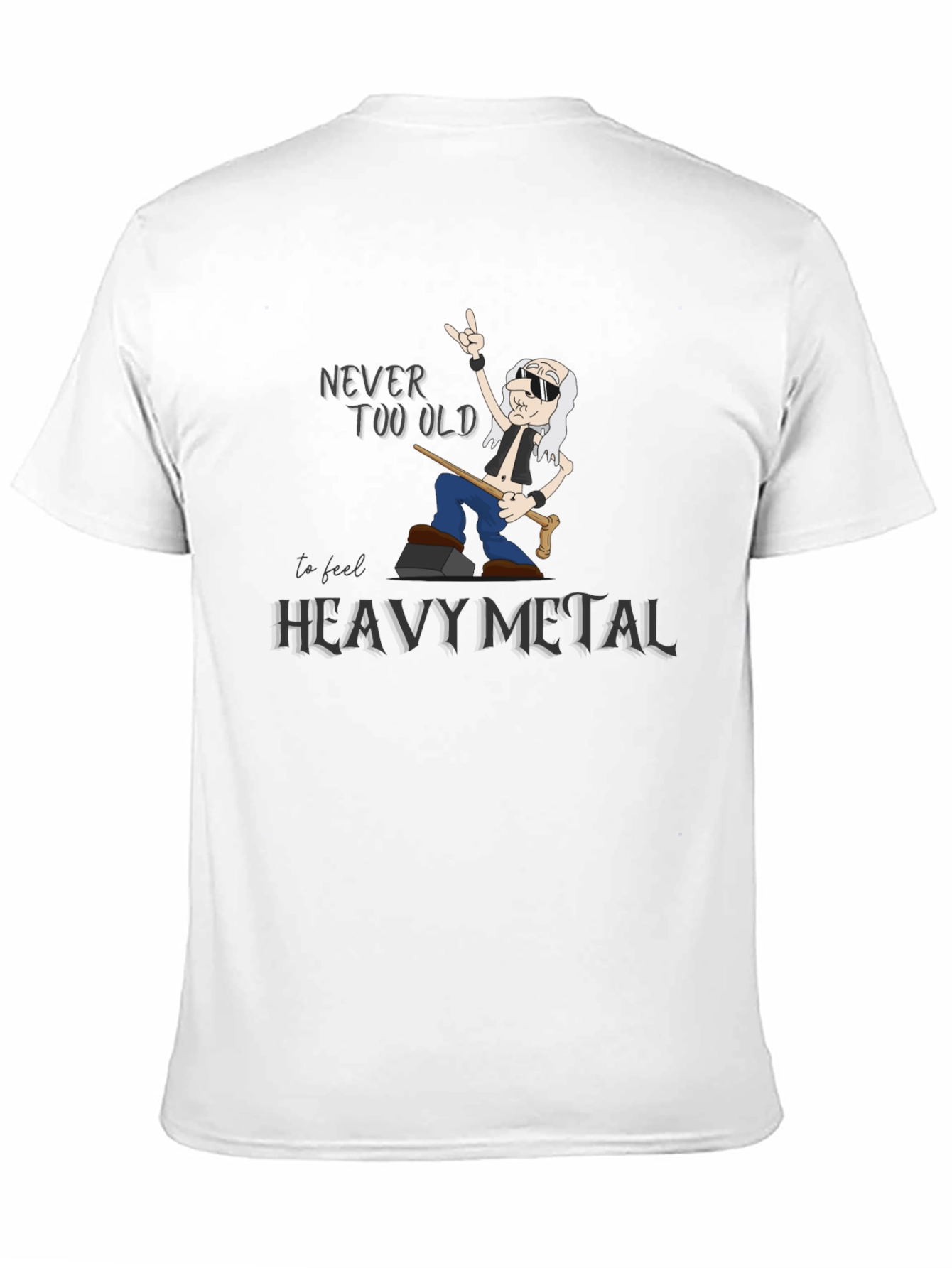 Never Too Old Heavy Metal T-Shirt