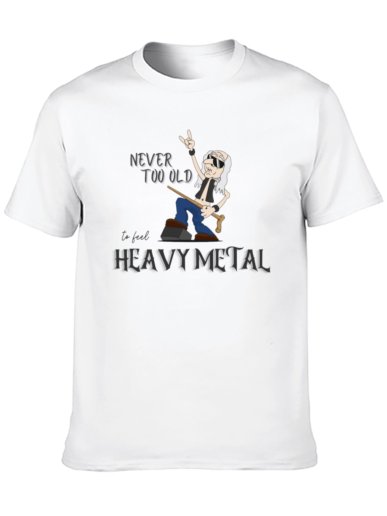 Never Too Old Heavy Metal T-Shirt