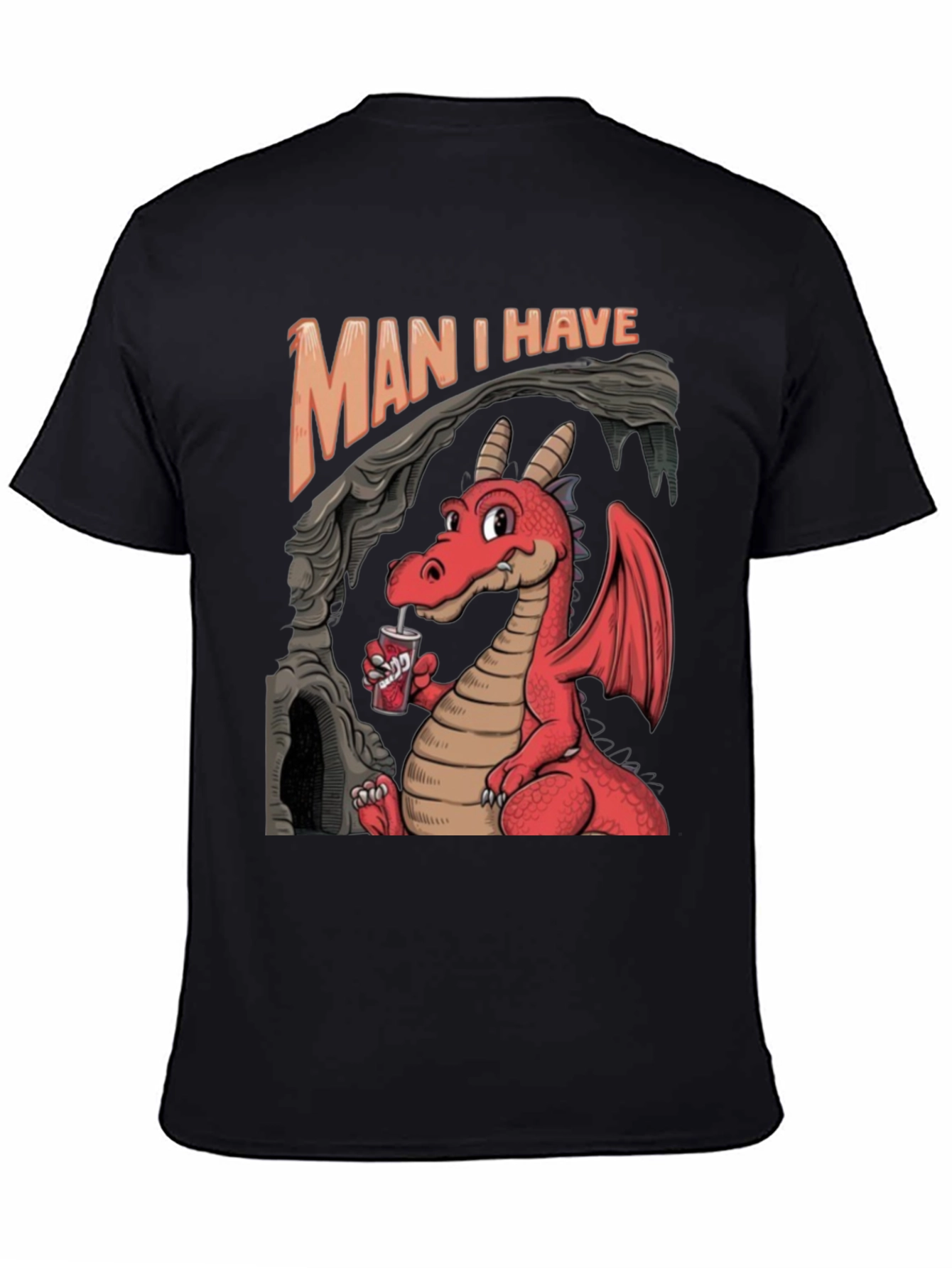 Man I Have Dragon T-Shirt - Red Dragon Tee
