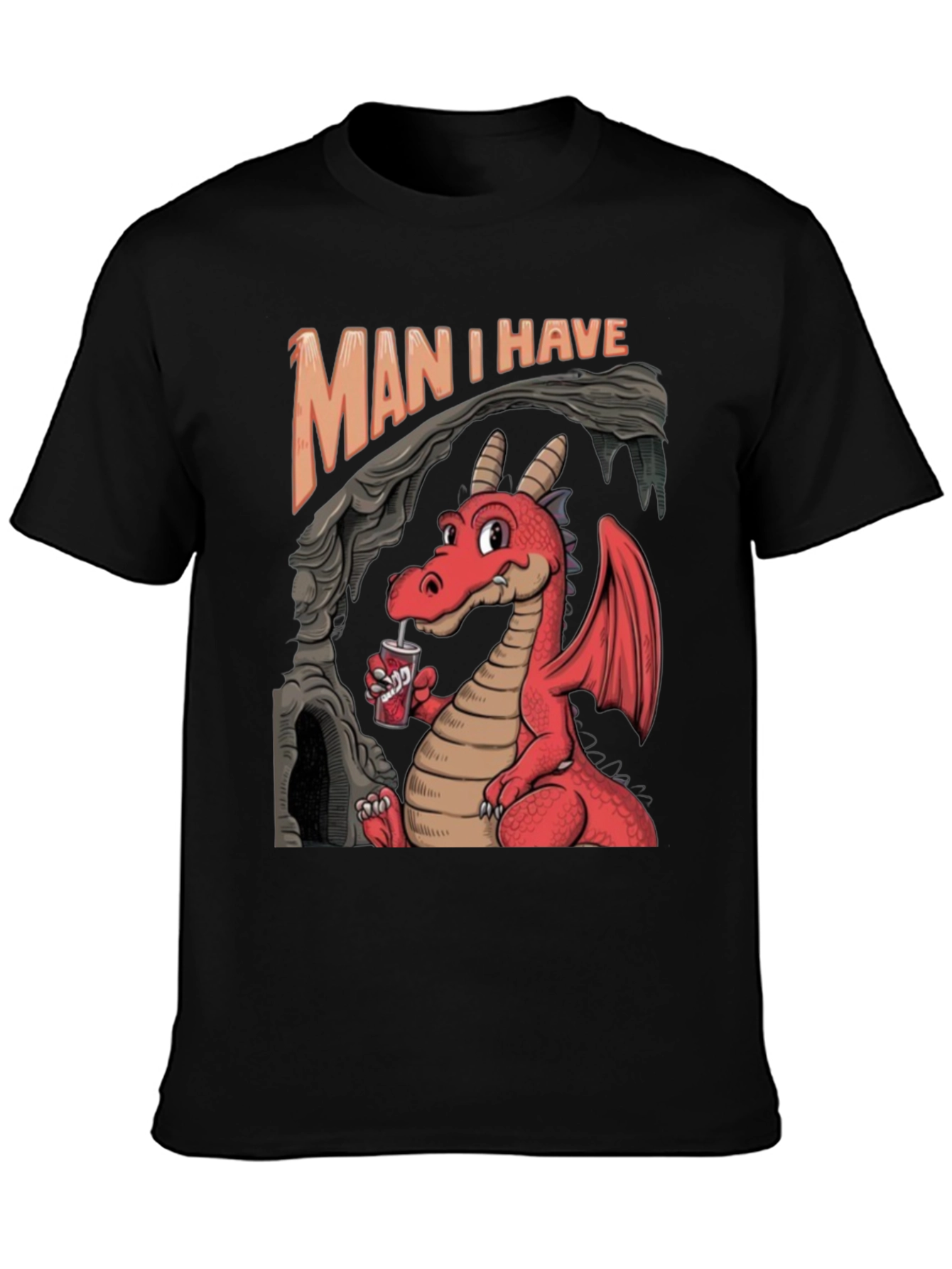 Man I Have Dragon T-Shirt - Red Dragon Tee