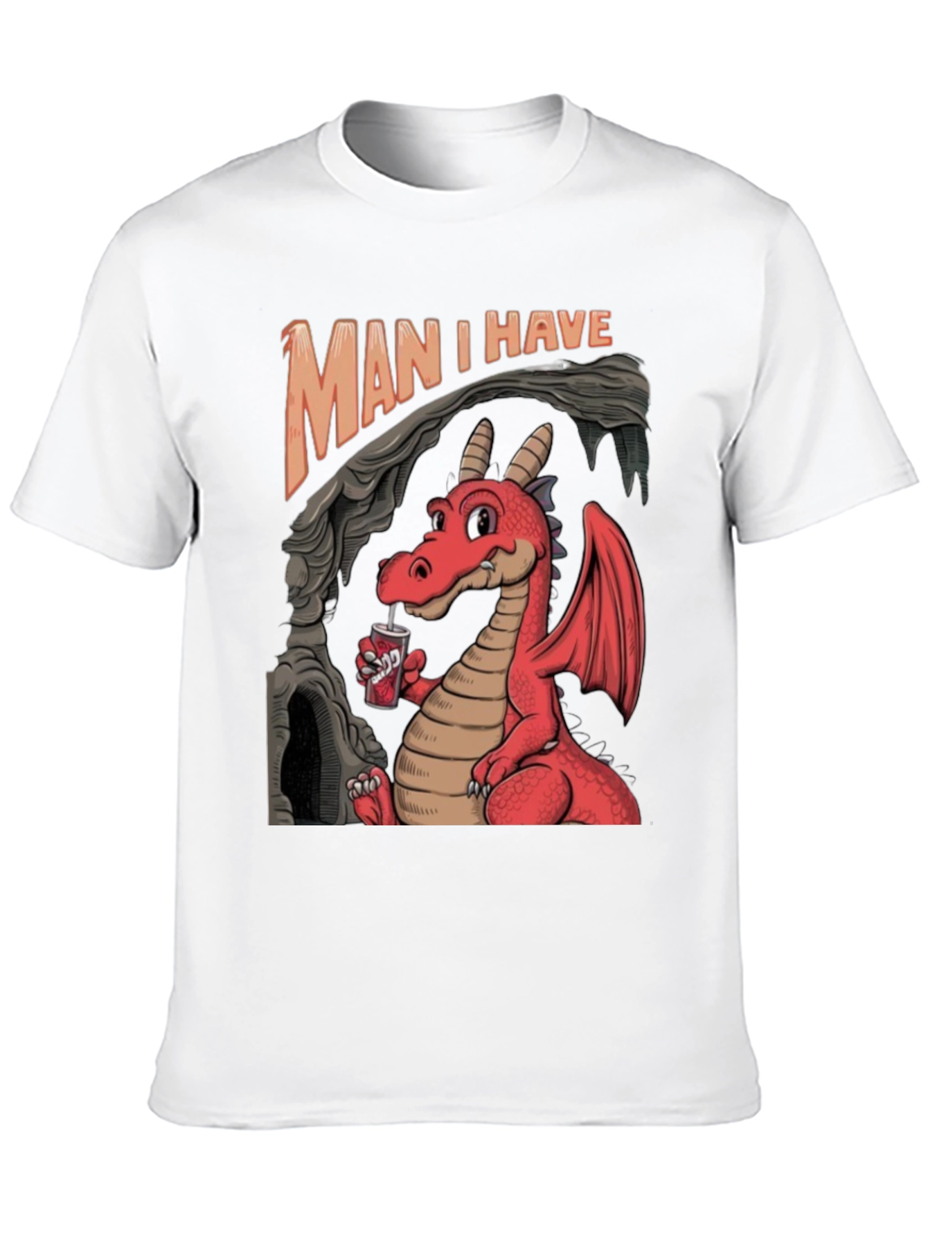 Man I Have Dragon T-Shirt - Red Dragon Tee