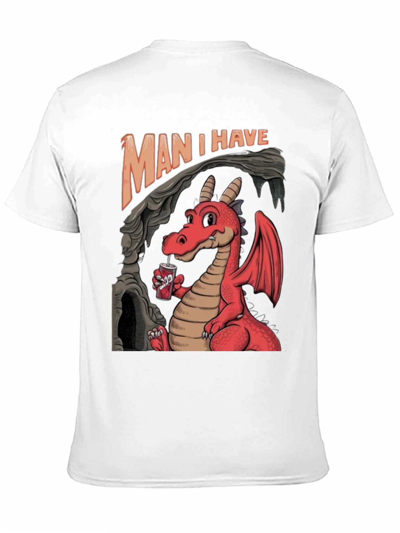 Man I Have Dragon T-Shirt - Red Dragon Tee