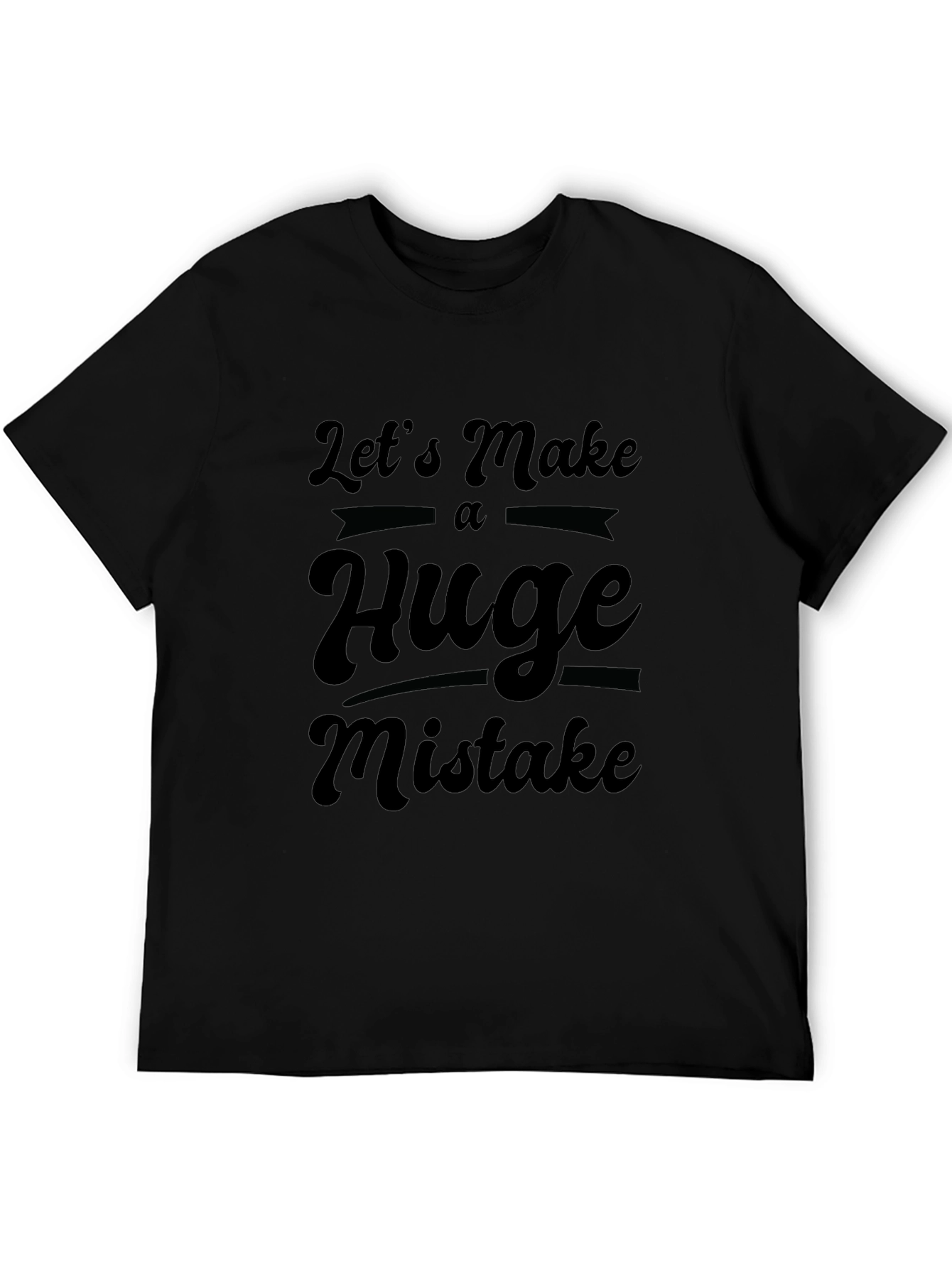 Funny Huge Mistake Graphic Tee
