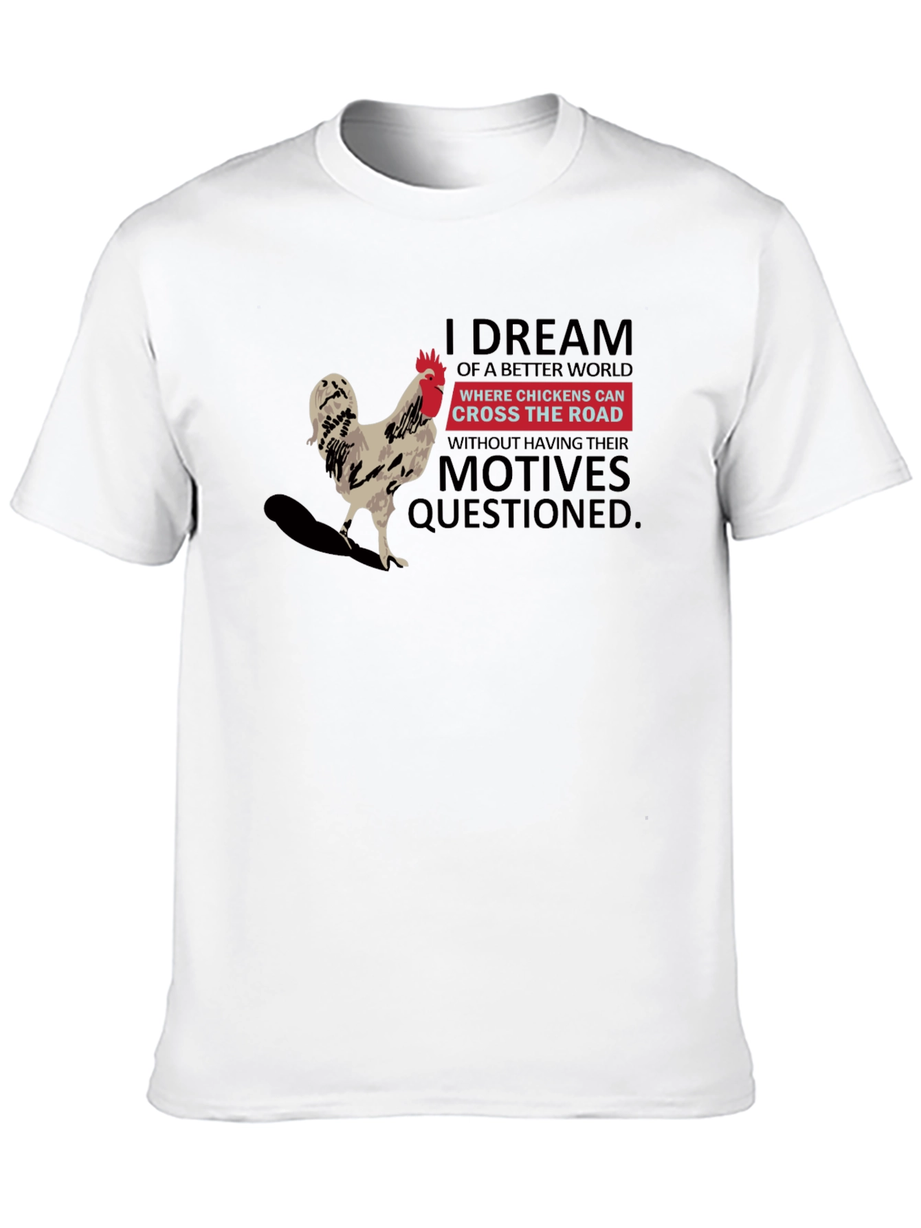 Chicken Cross Road T-Shirt: Dream World